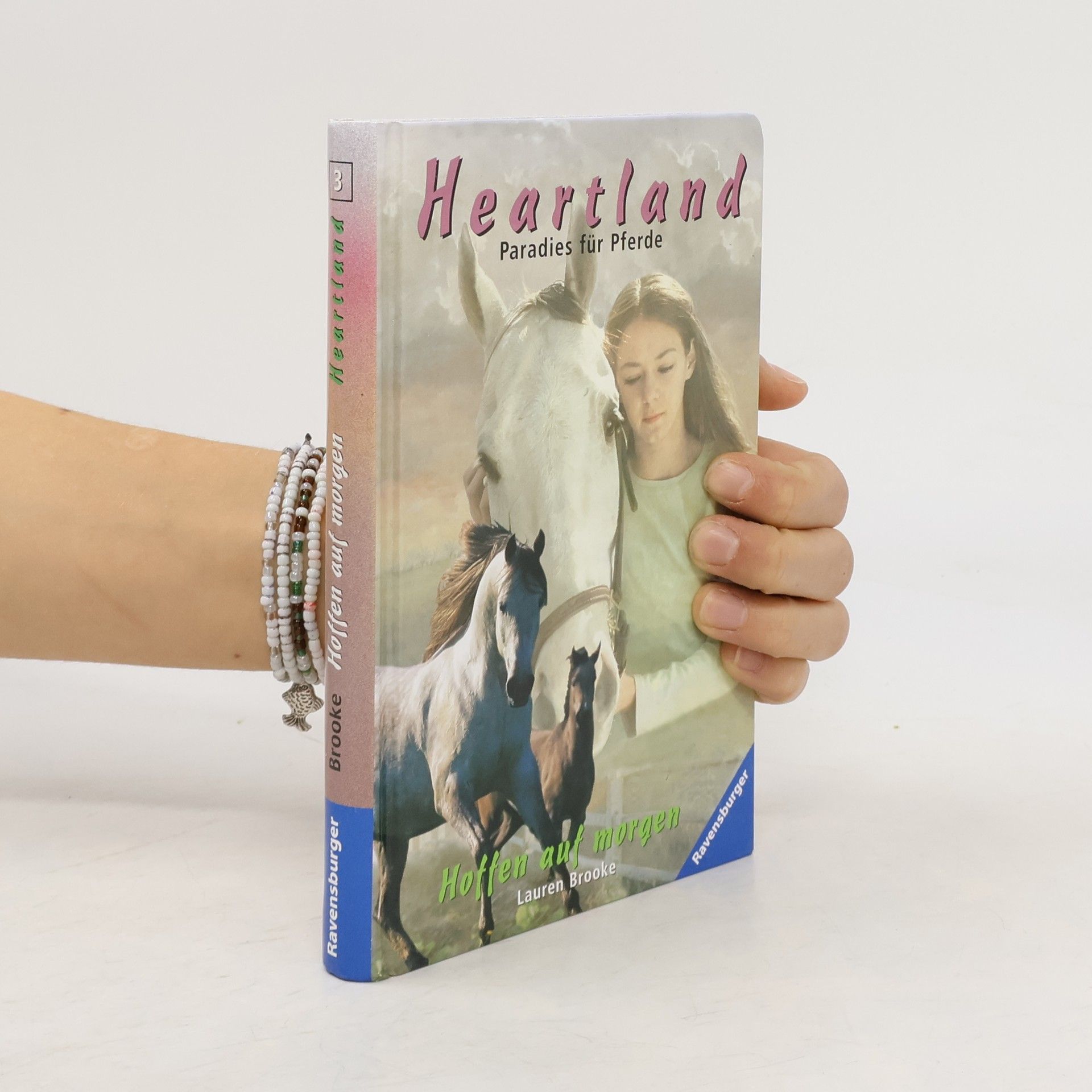 Lauren Brooke Heartland. Paradies für Pferde. Hoffen auf Morgen