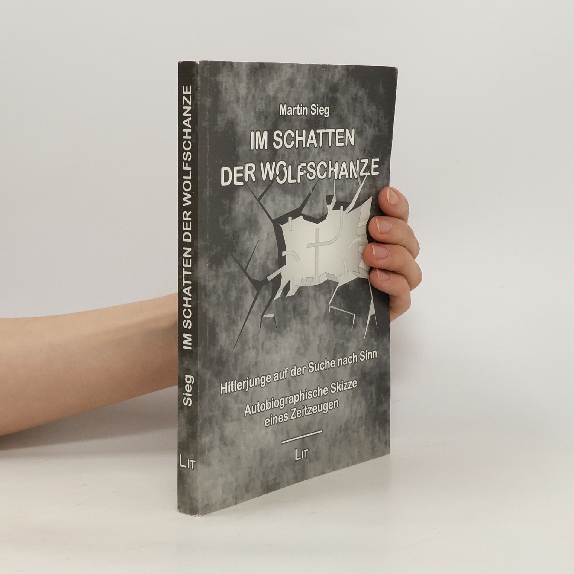 Martin Sieg Im Schatten der Wolfschanze