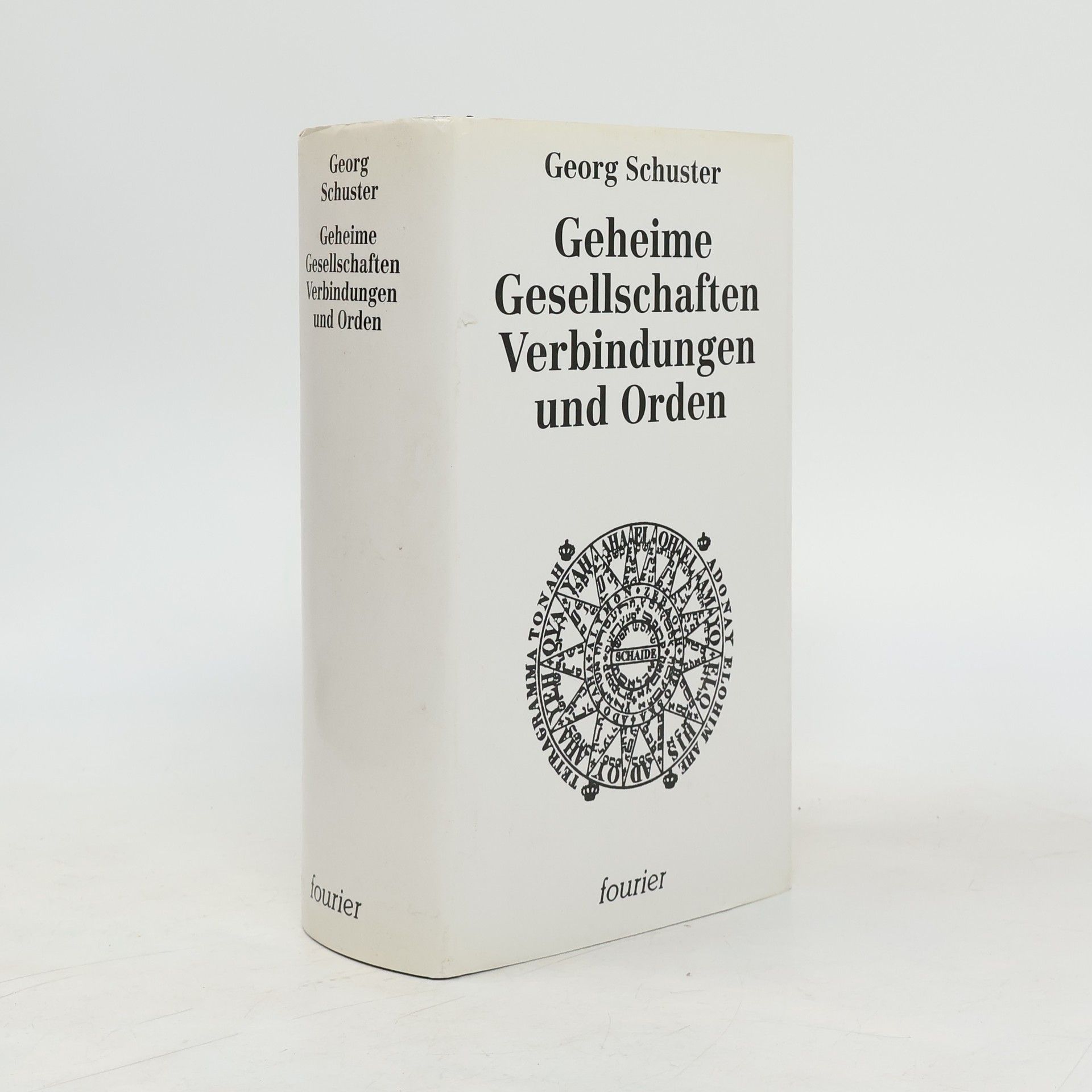 Georg Schuster Geheimen Gesellschaften, Verbindungen und Orden