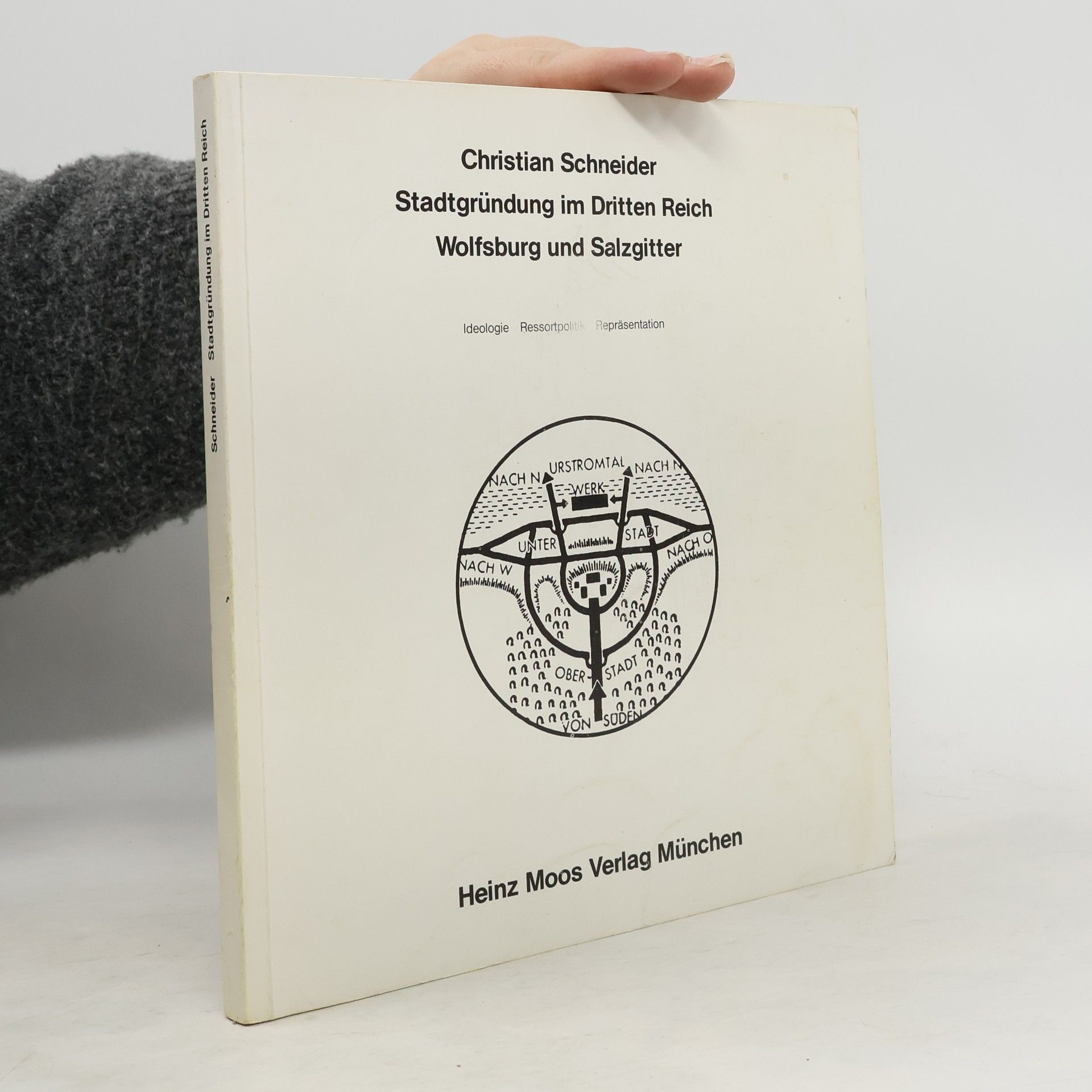 Christian Schneider Stadtgründung im Dritten Reich