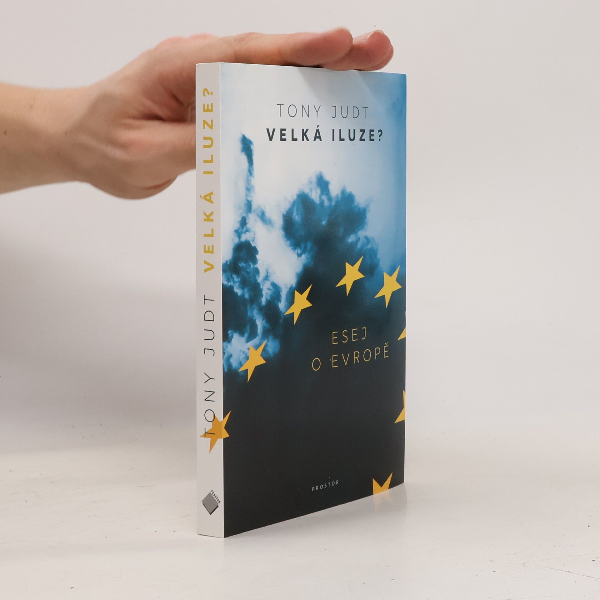 Tony Judt Velká iluze? Esej o Evropě