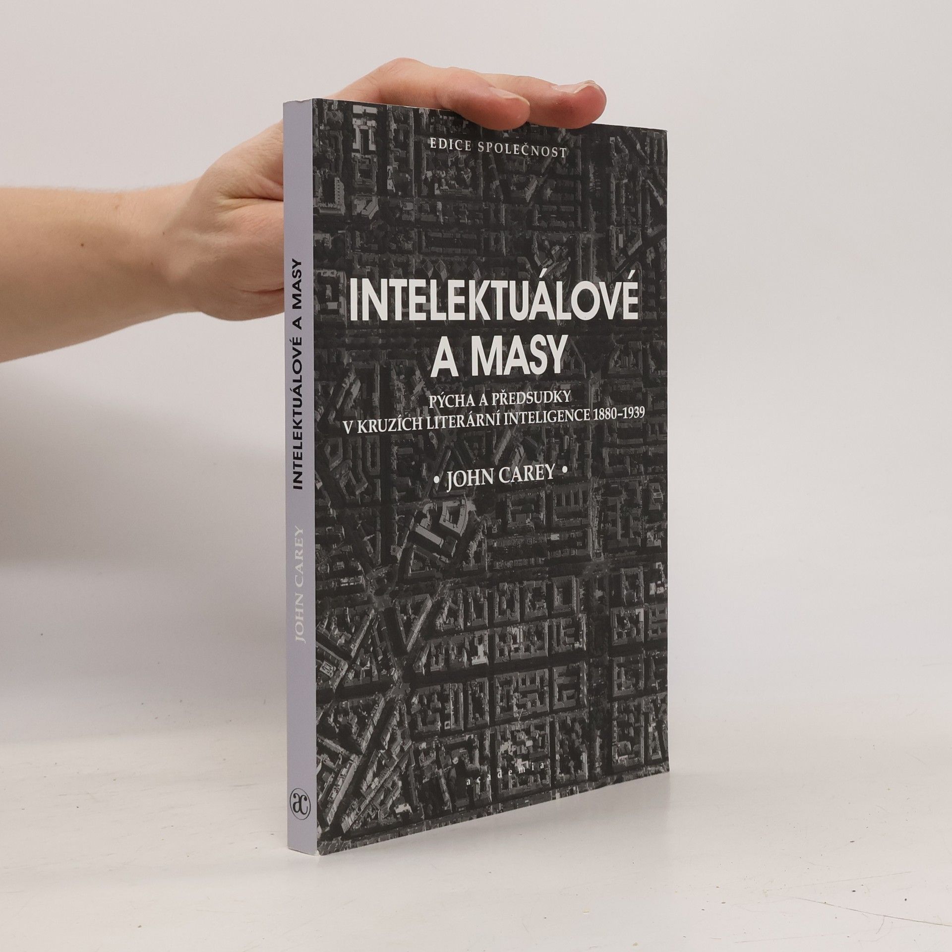 John Carey Intelektuálové a masy