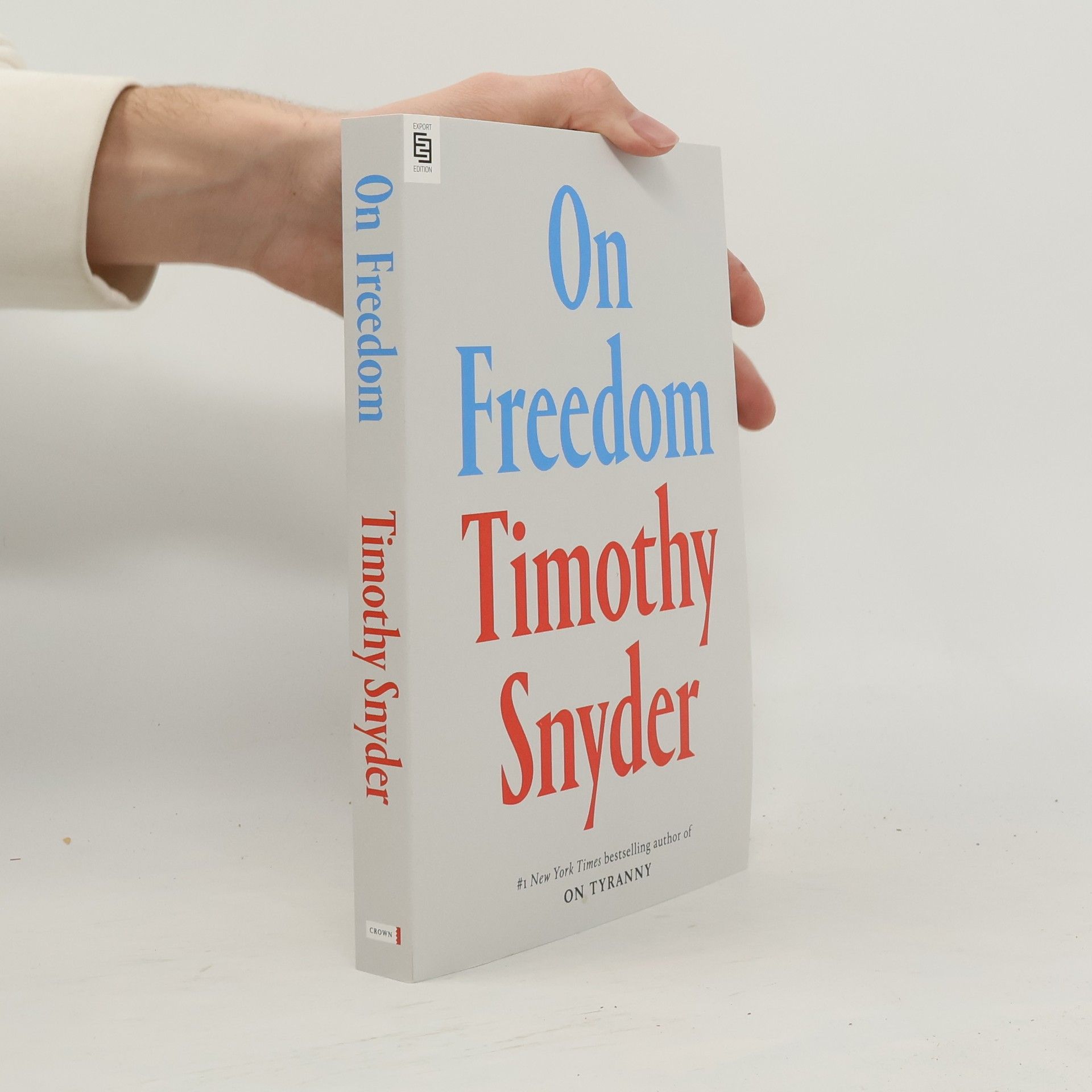 Timothy Snyder On Freedom
