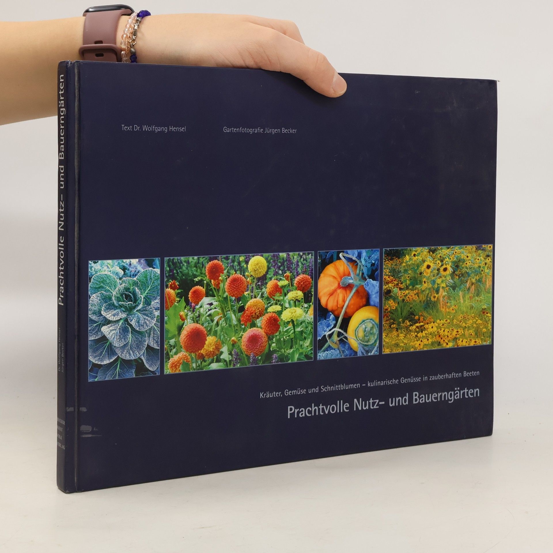 Wolfgang Hensel Prachtvolle Nutz- und Bauerngärten