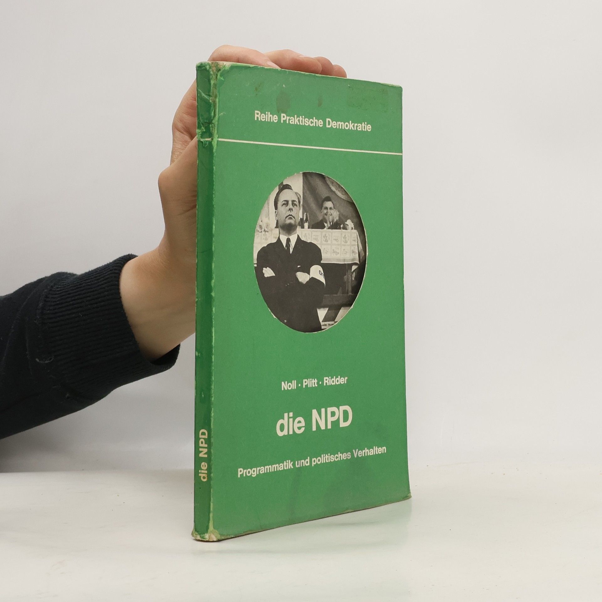 Die NPD: Programmatik und politisches Verhalten