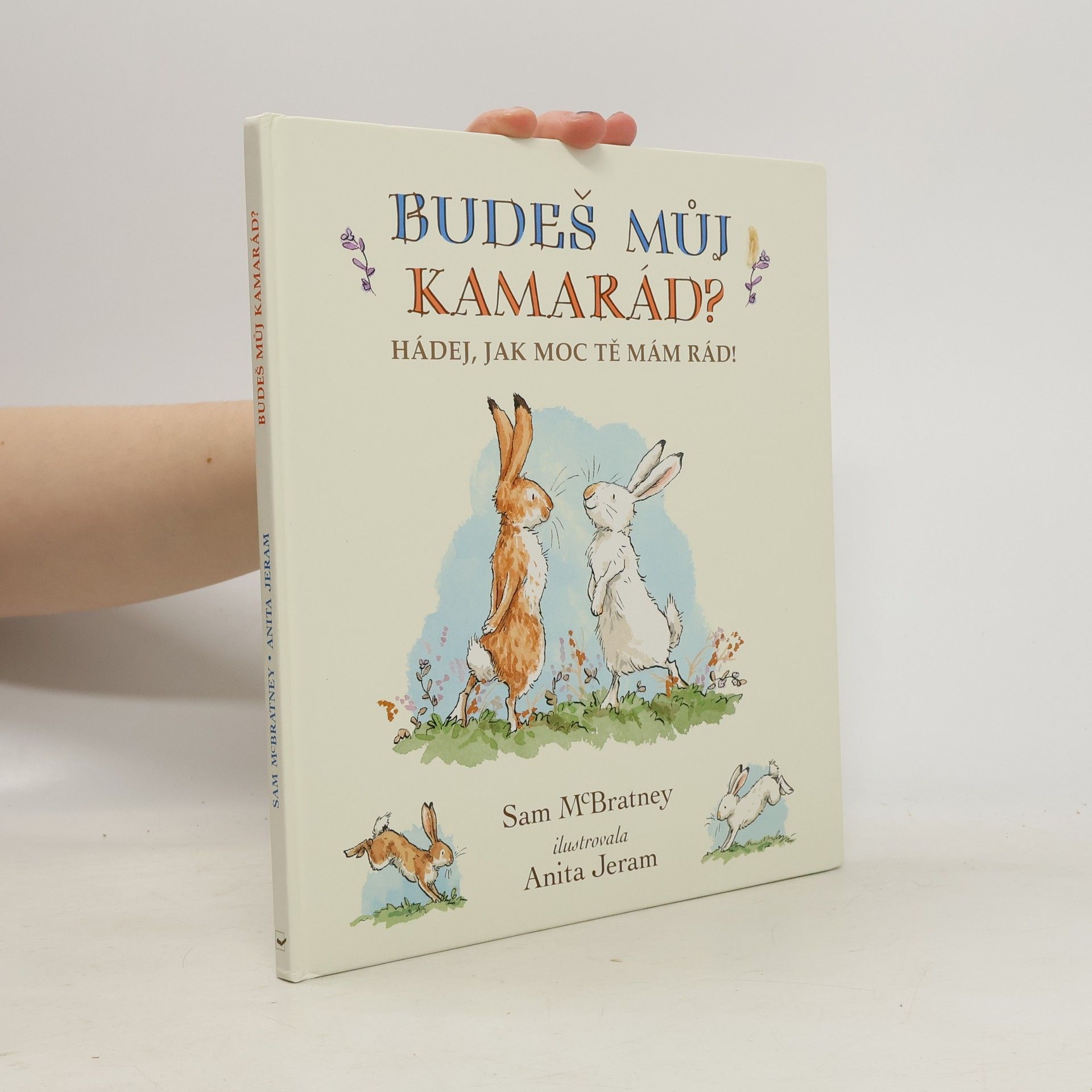 Samuel McBratney Hádej, jak moc tě mám rád! Budeš můj kamarád?