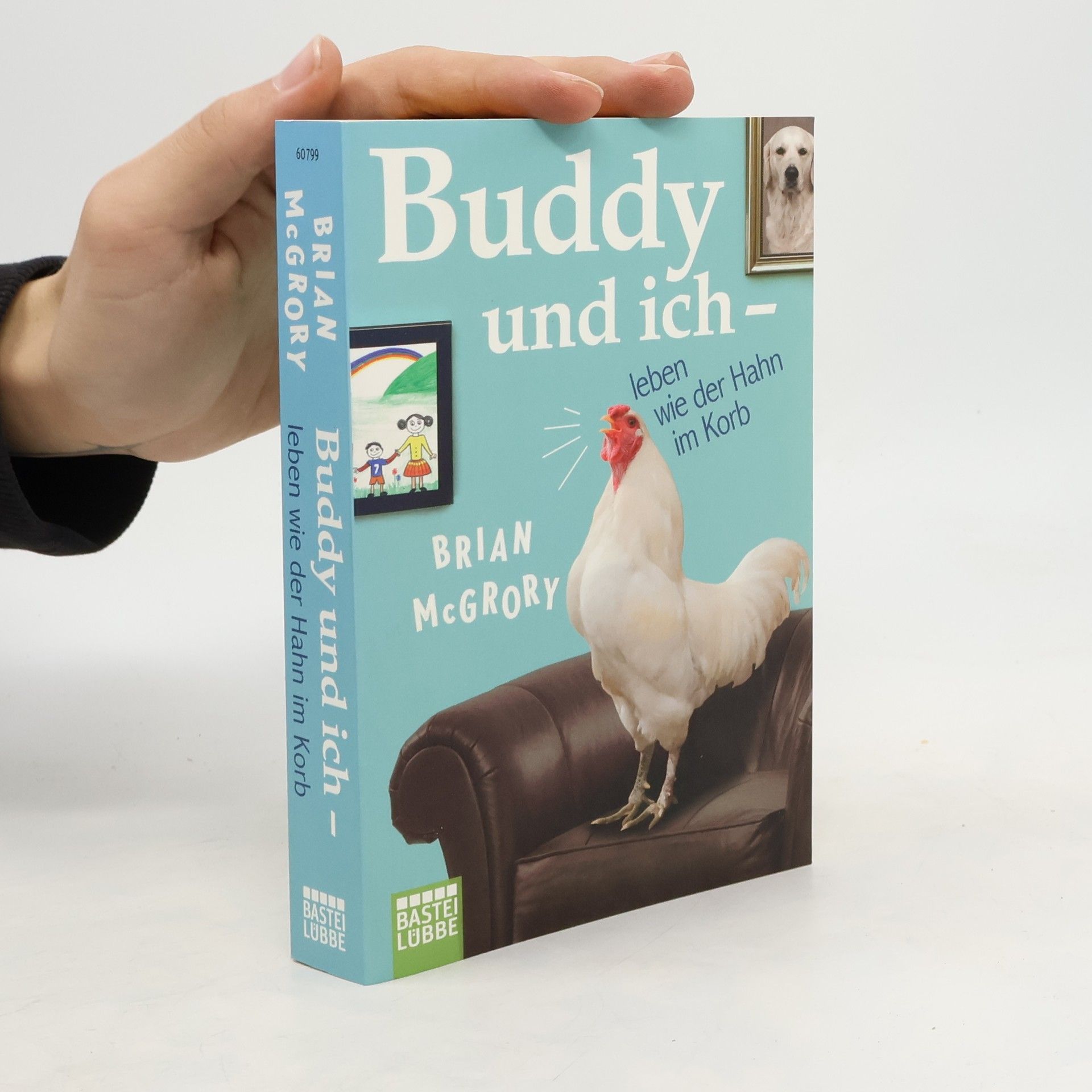 Brian McGrory Buddy und ich - leben wie der Hahn im Korb