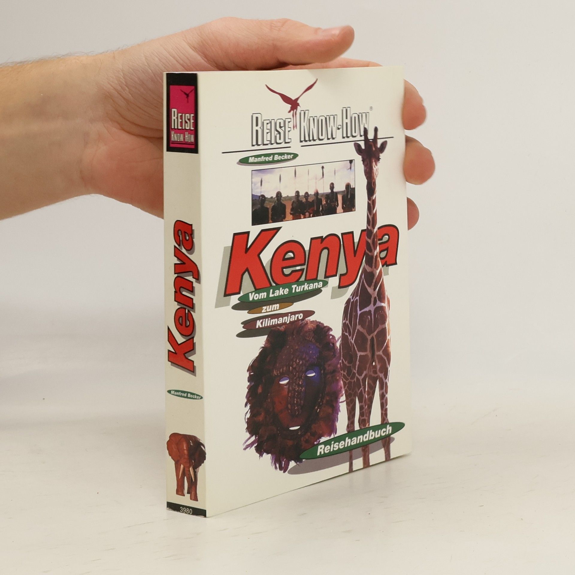 Manfred Becker-Huberti Reise Know-How: Kenya vom Lake Turkana zum Kilimanjaro