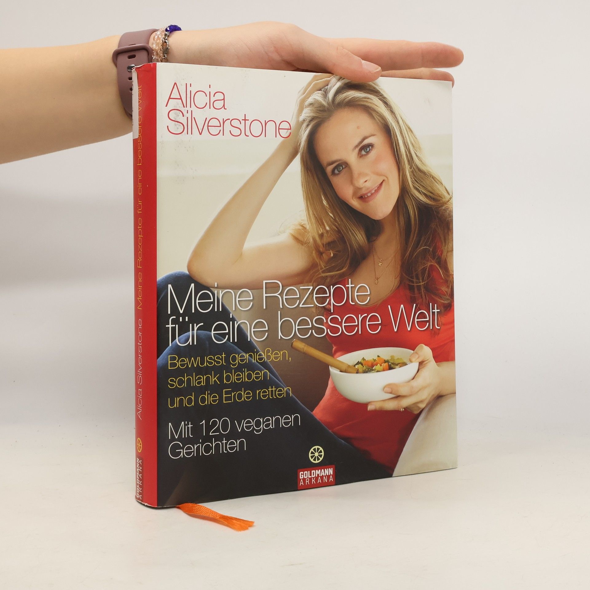 Alicia Silverstone Meine Rezepte für eine bessere Welt
