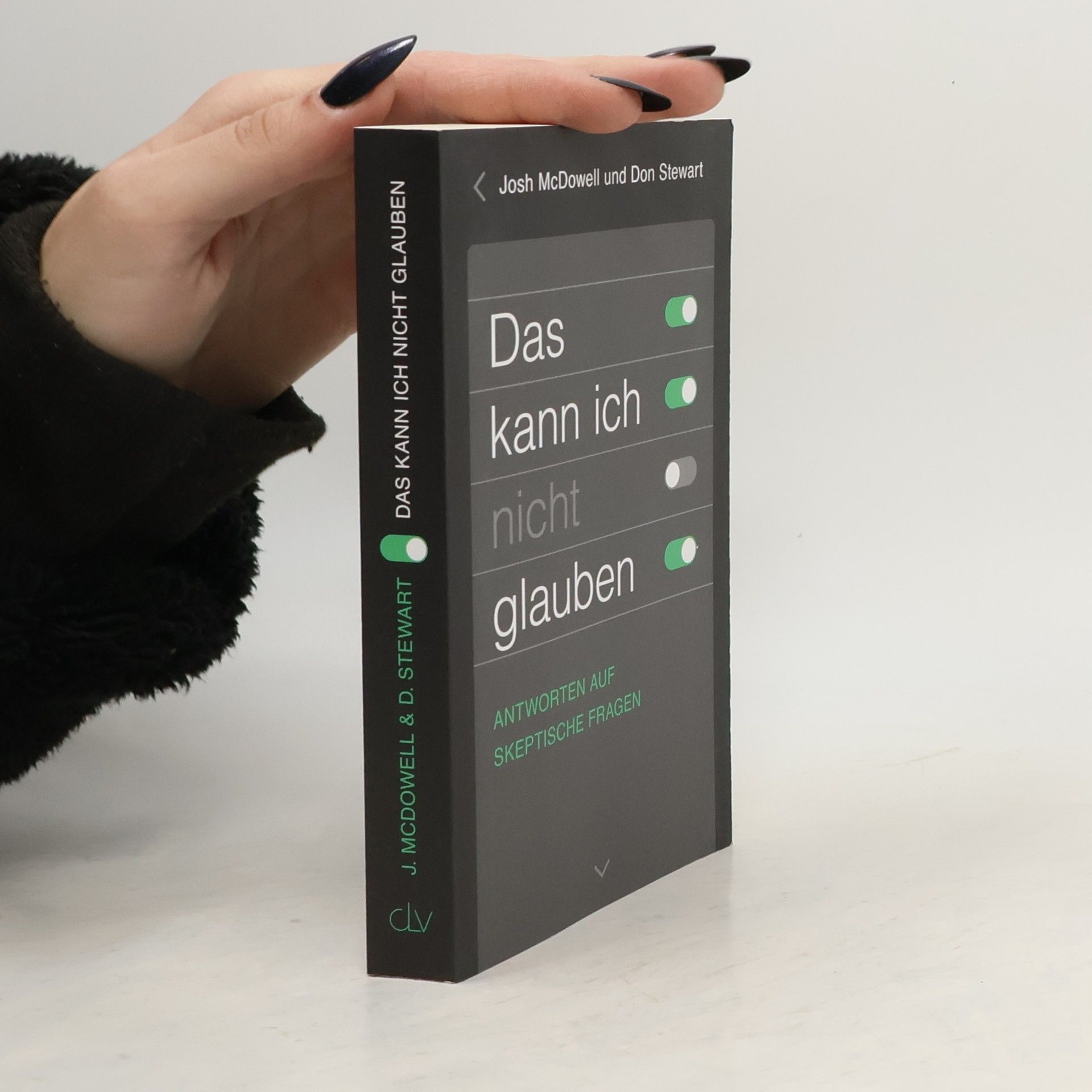 Josh McDowell Das kann ich nicht glauben