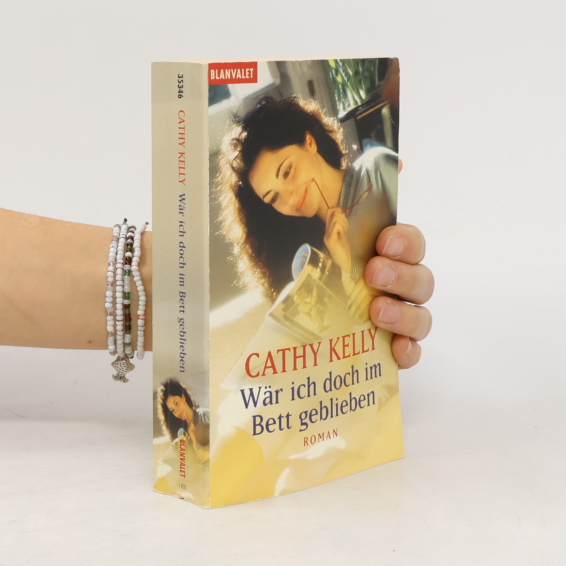 Cathy Kelly Wär ich doch im Bett geblieben. Roman