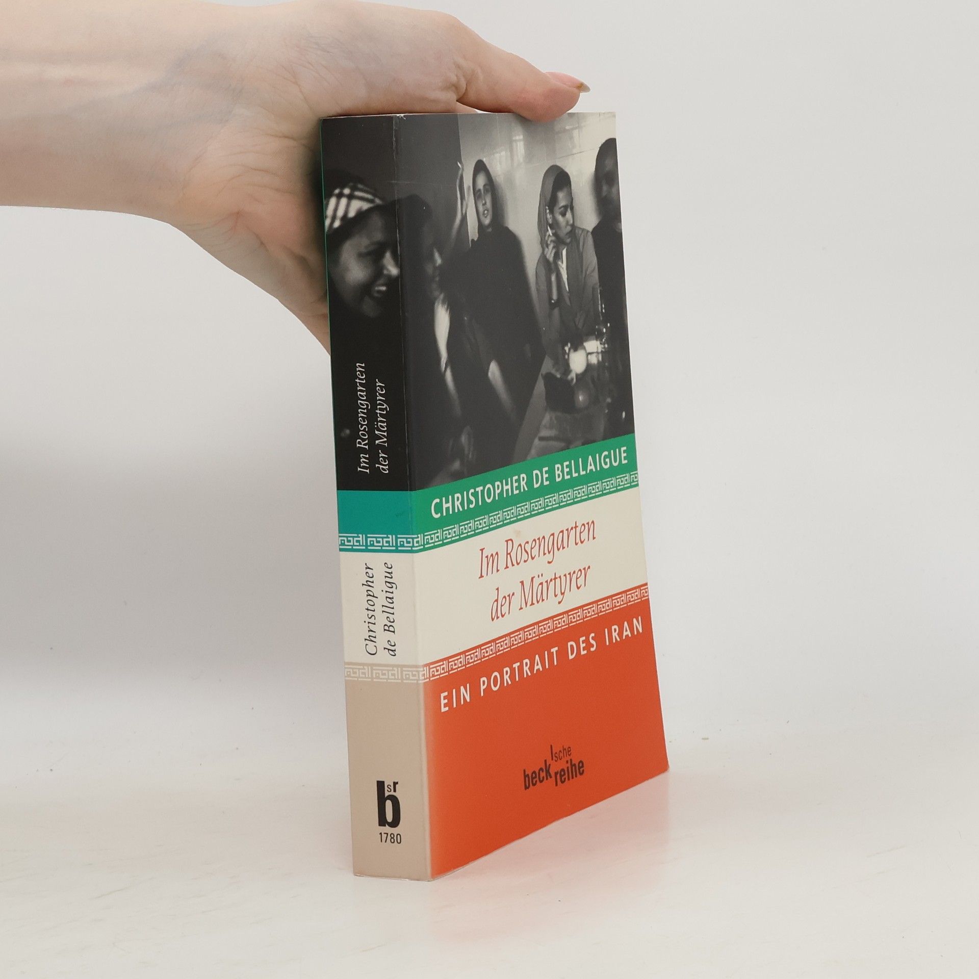 Christopher De Bellaigue Im Rosengarten der Märtyrer