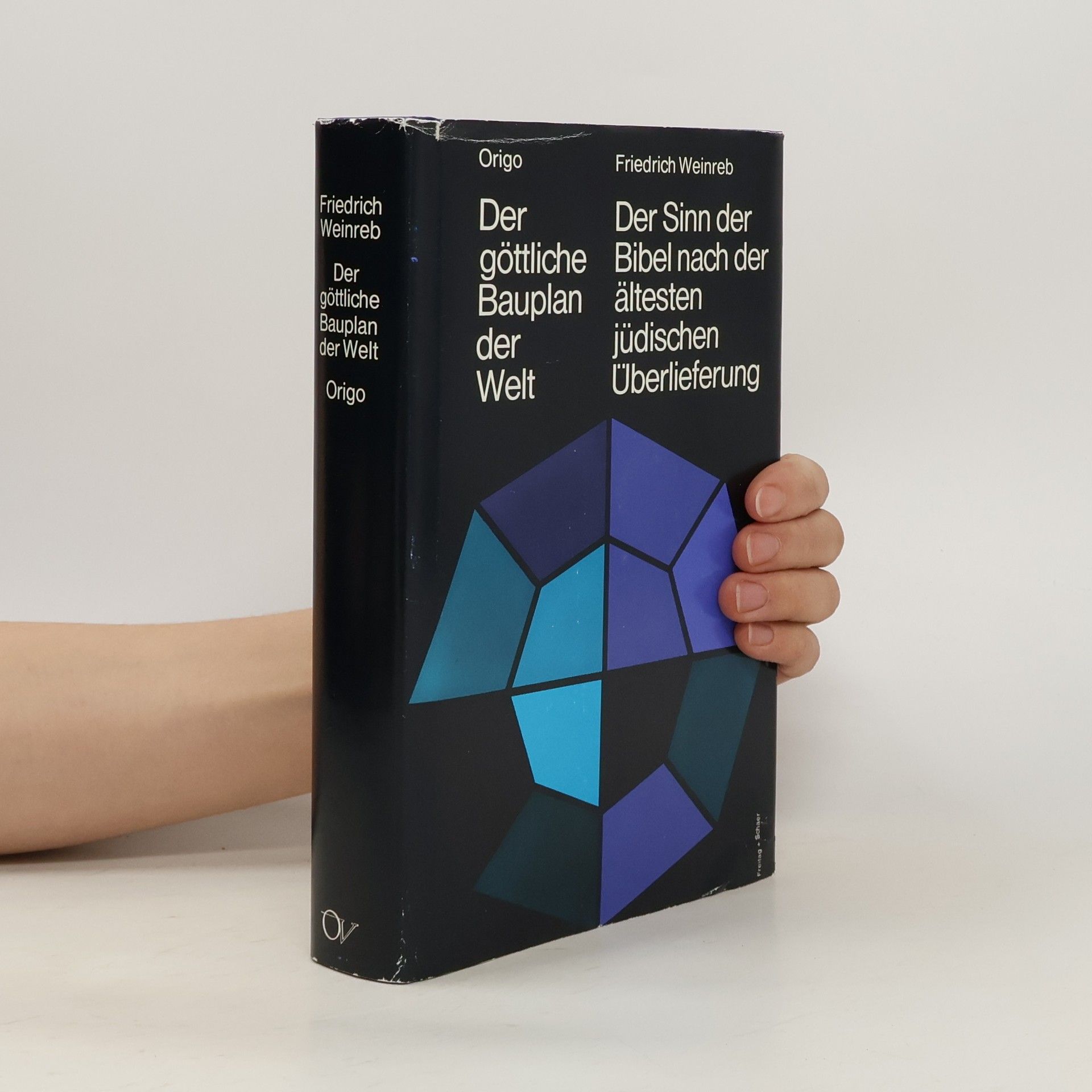 Friedrich Weinreb Der göttliche Bauplan der Welt