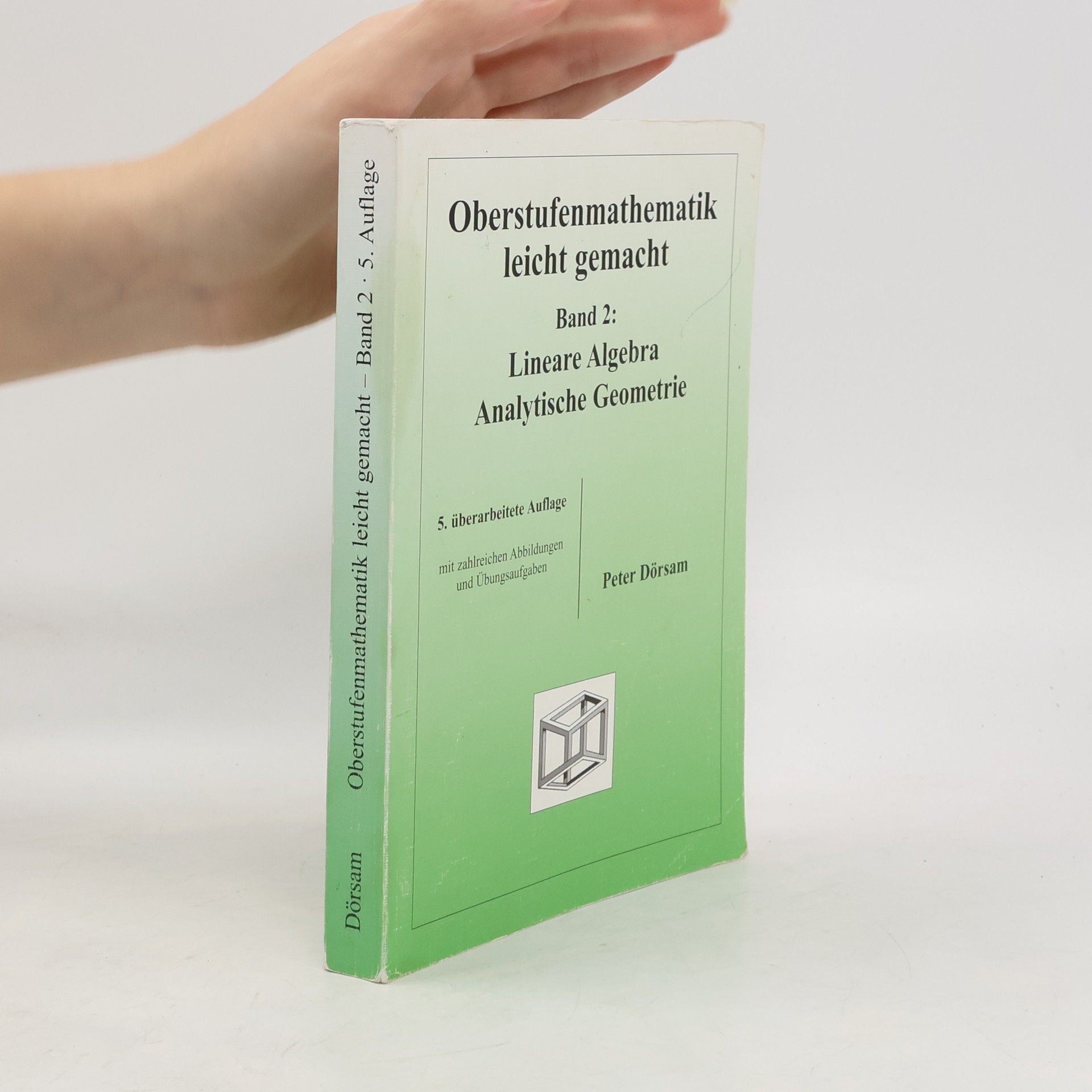 Peter Dörsam Oberstufenmathematik leicht gemacht 2