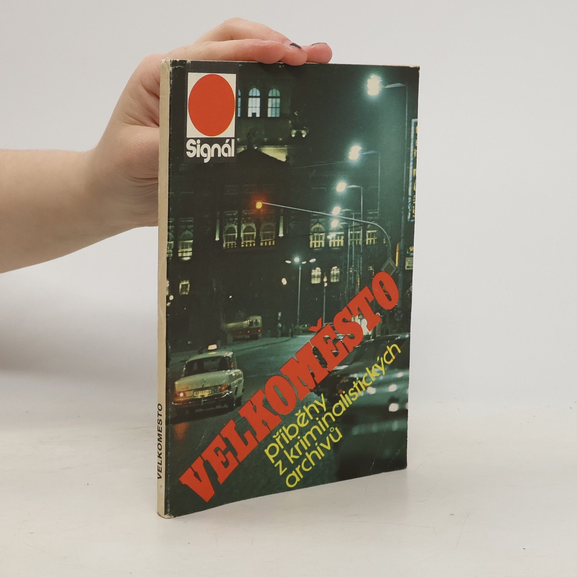 Kolektiv autorů Velkoměsto. Příběhy z kriminalistických archivů