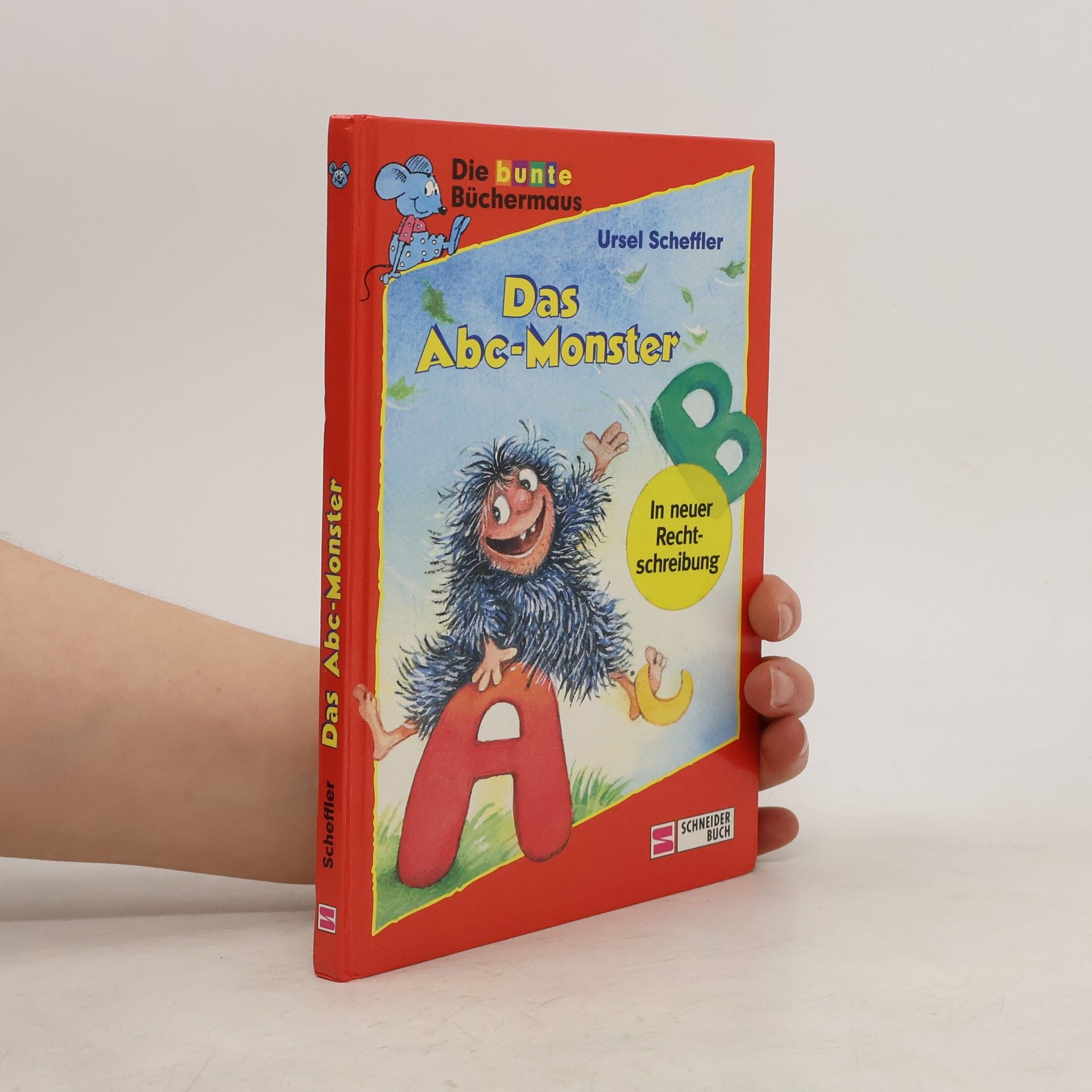 Ursula Kohlsaat-Scheffler Das ABC-Monster: Großdruck, In neuer Rechtschreibung