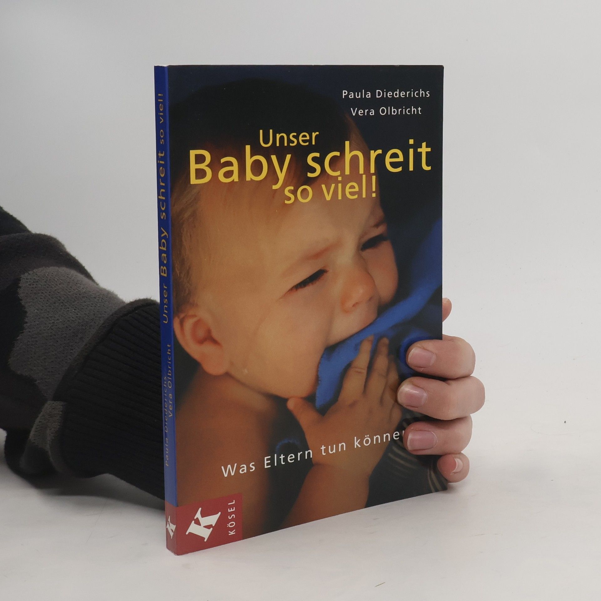 Paula Diederichs Unser Baby schreit so viel!