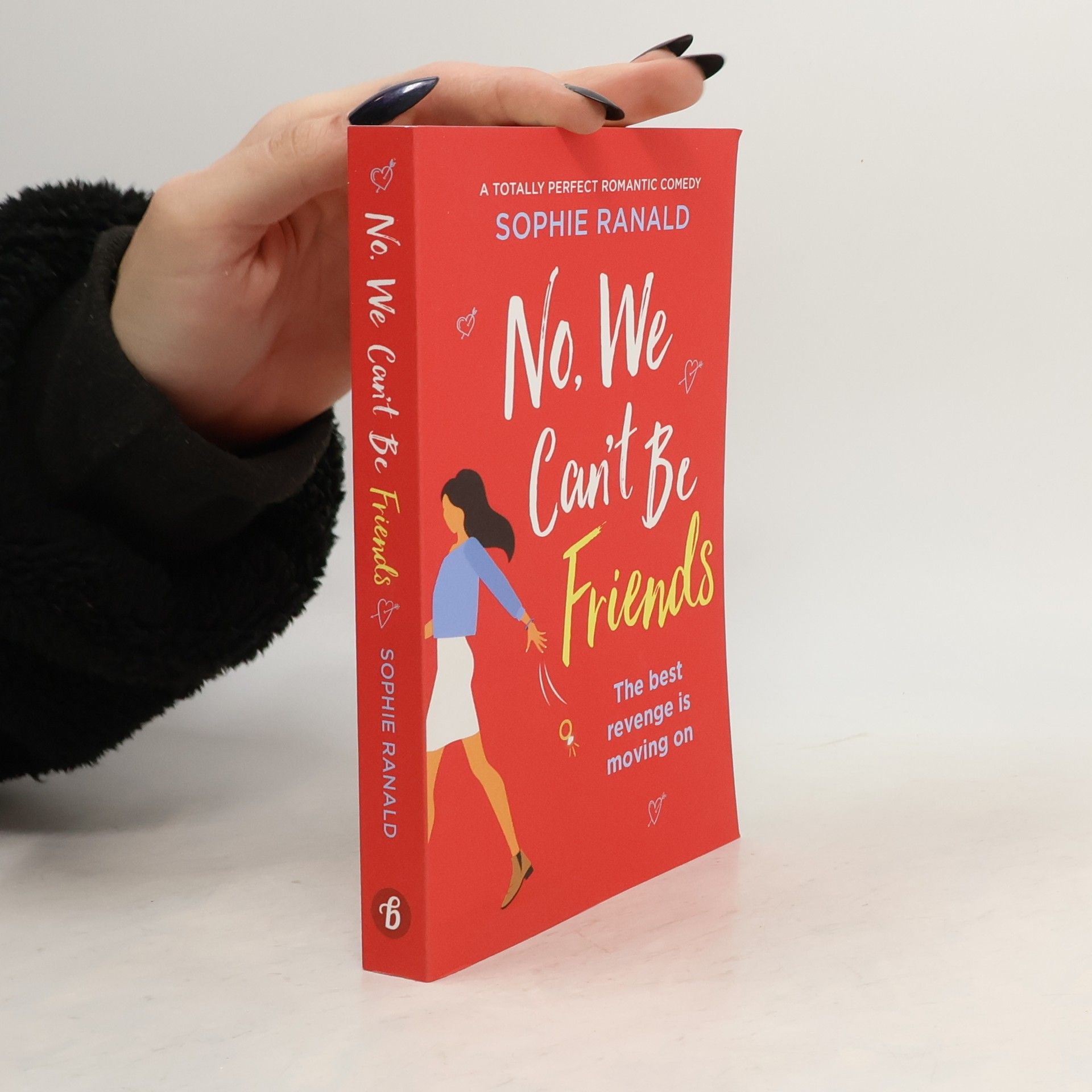 Sophie Ranald No, We Can't Be Friends