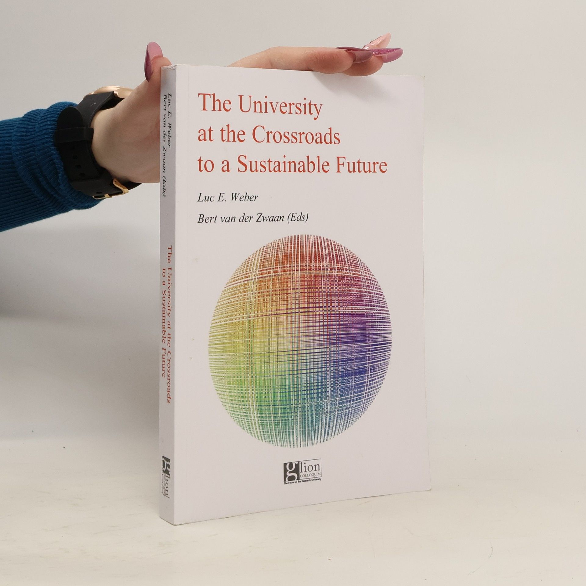 Luc E. Weber Glion Colloquium: The Future of the Research University: The University at the Crossroads to a Sustainable Future