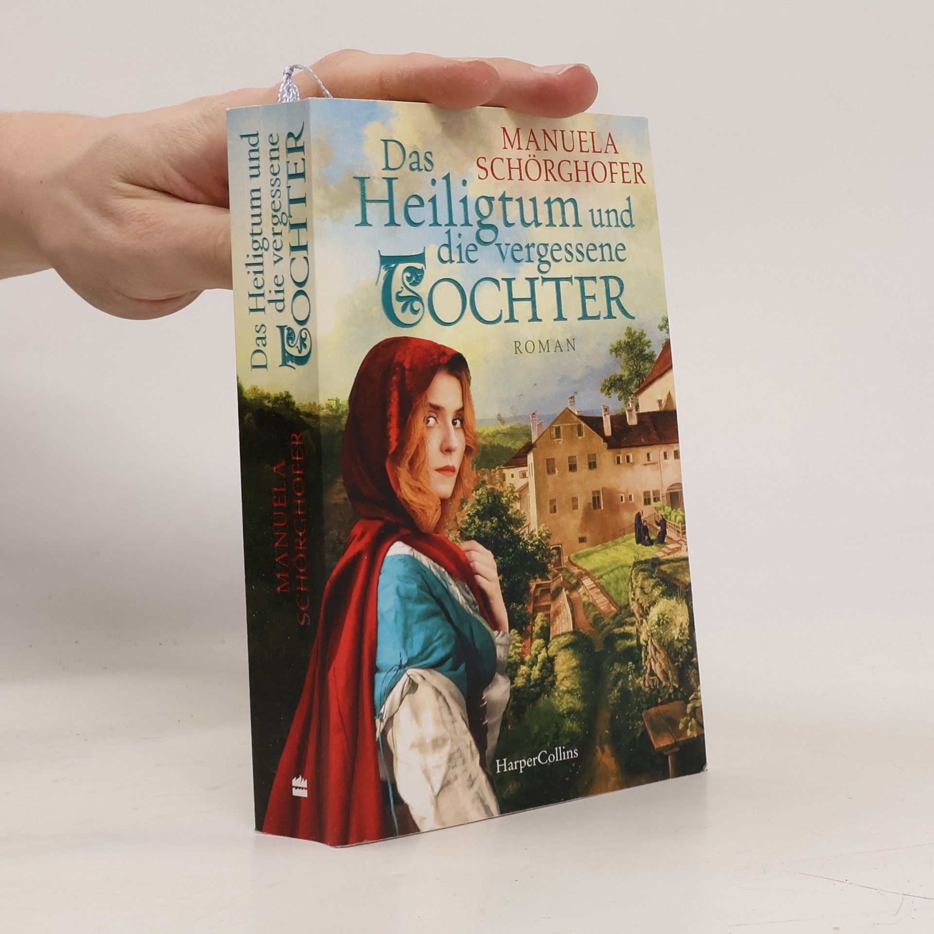 Manuela Schörghofer Das Heiligtum und die vergessene Tochter