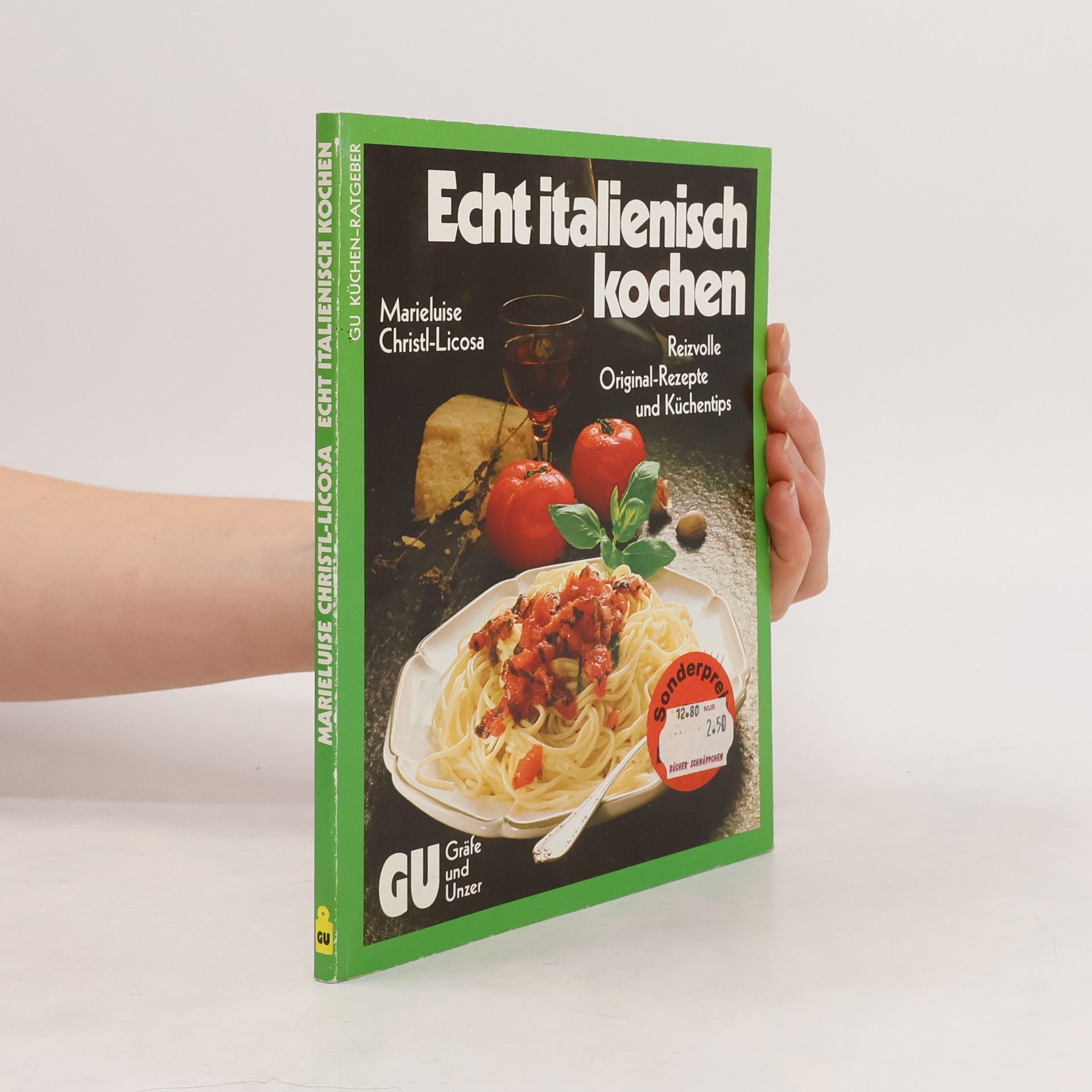 Marieluise Christl-Licosa Echt italienisch kochen