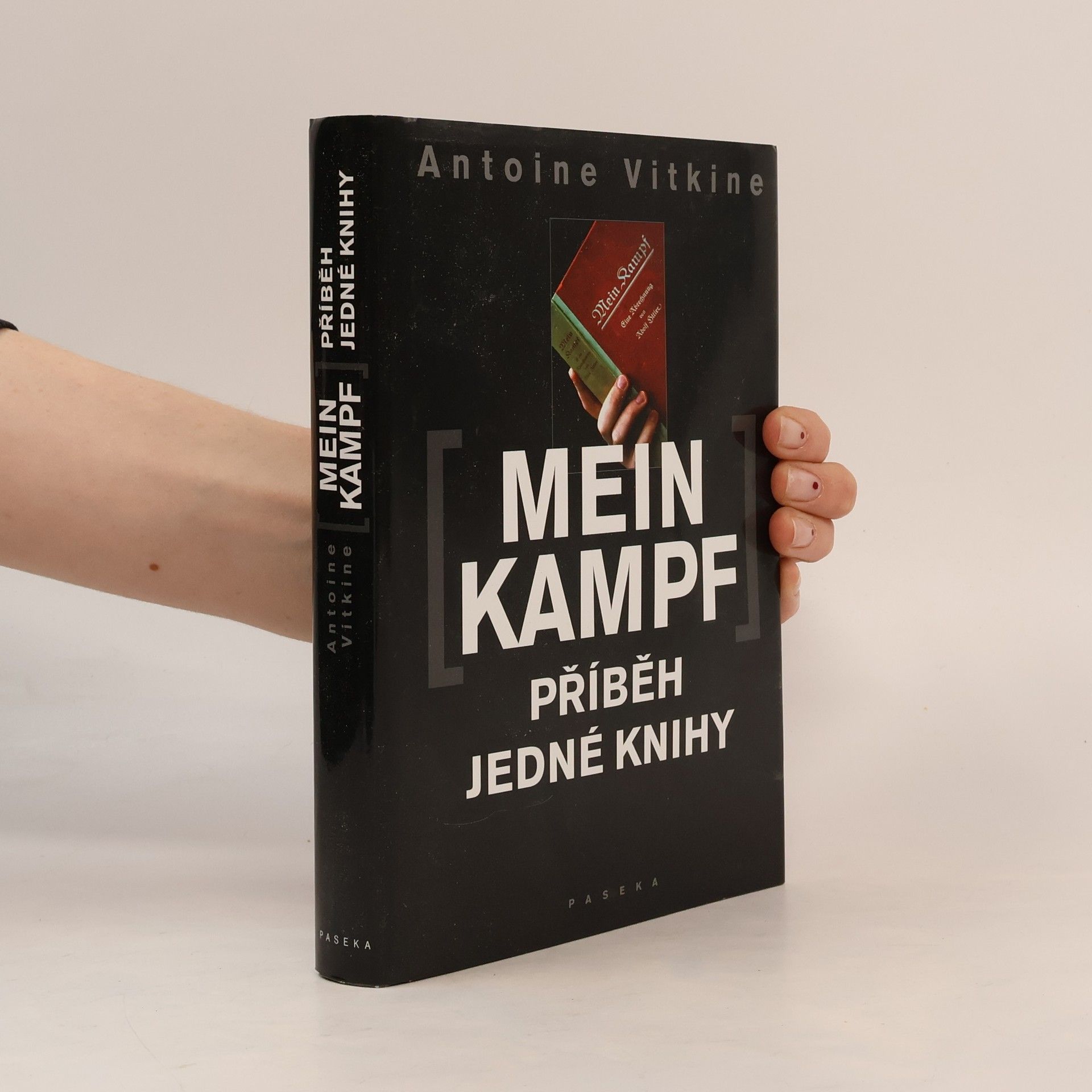 Antoine Vitkine Mein Kampf : příběh jedné knihy