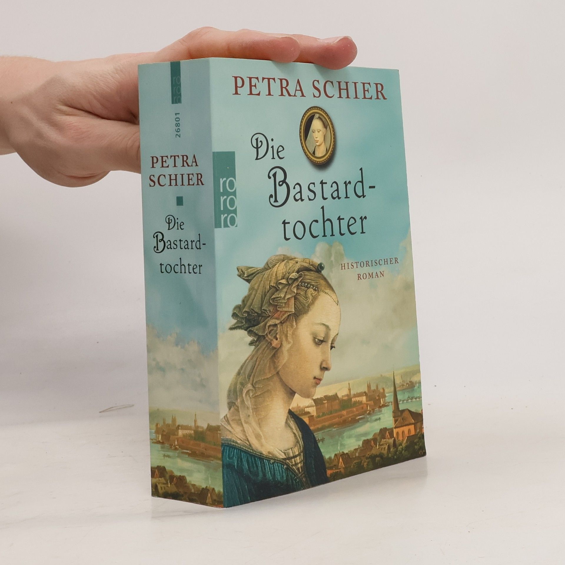 Petra Schier Die Bastardtochter