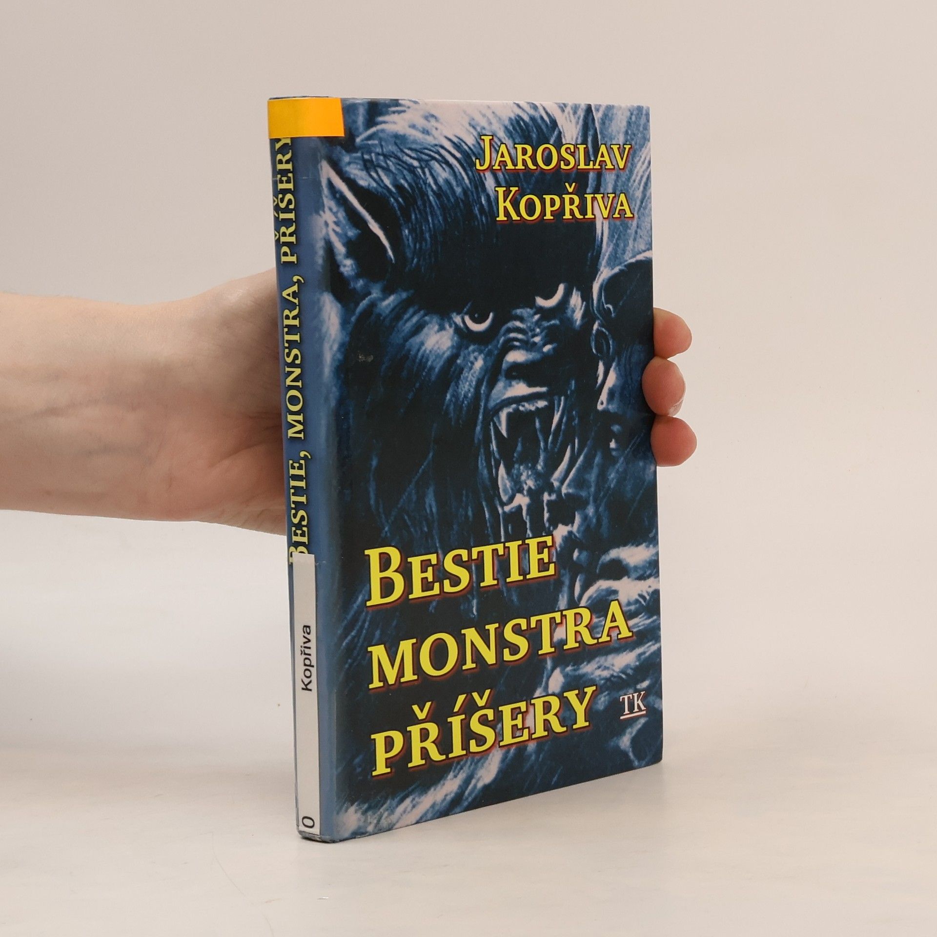 Jaroslav Kopřiva Bestie, monstra, příšery