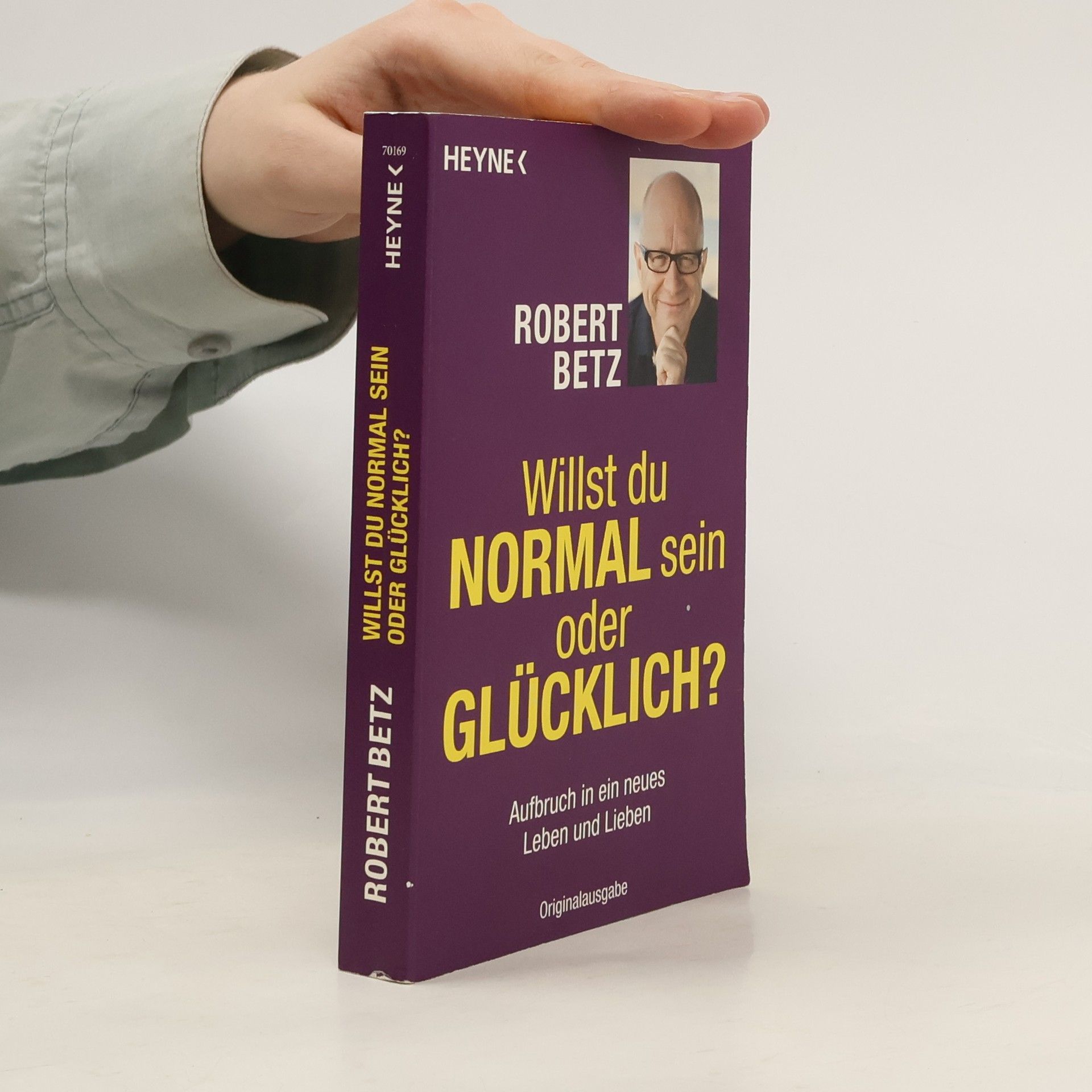 Willst du normal sein oder glücklich?