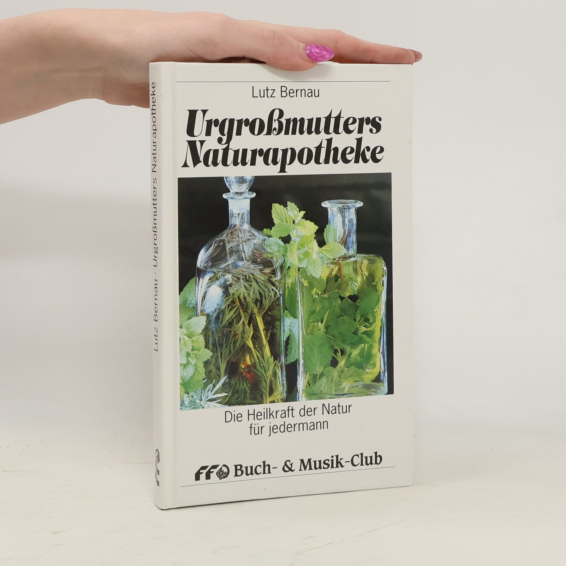 Urgroßmutters Naturapotheke