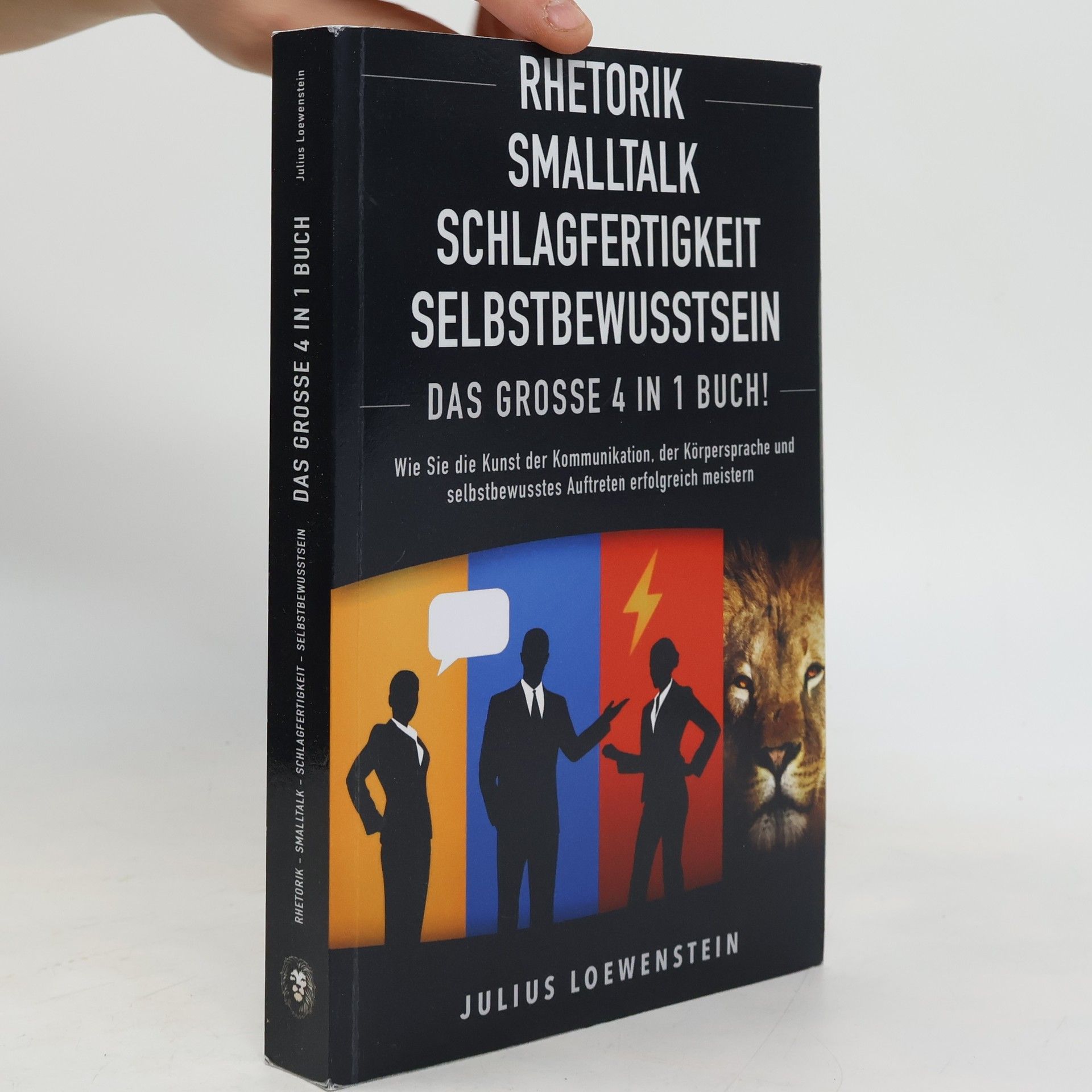 Julius Loewenstein Rhetorik,Smalltalk, Schlagfertigkeit, Selbstbewusstsein