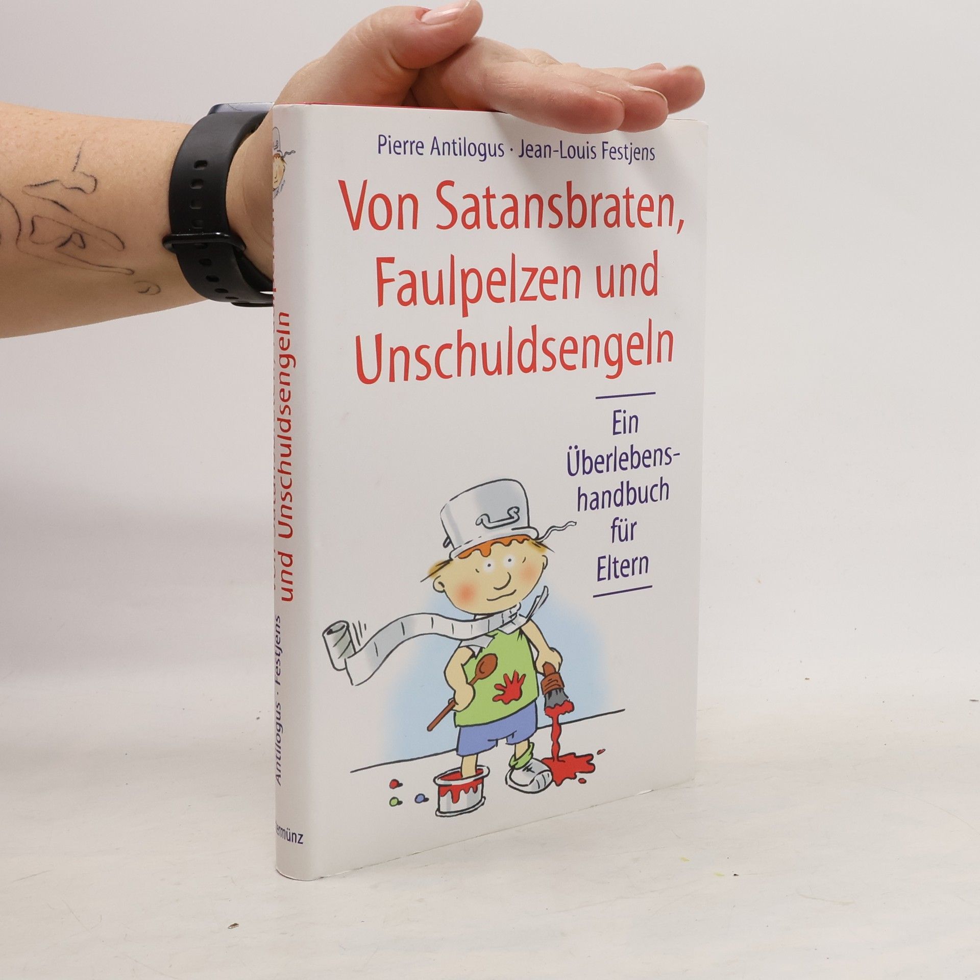 Von Satansbraten, Faulpelzen und Unschuldsengeln
