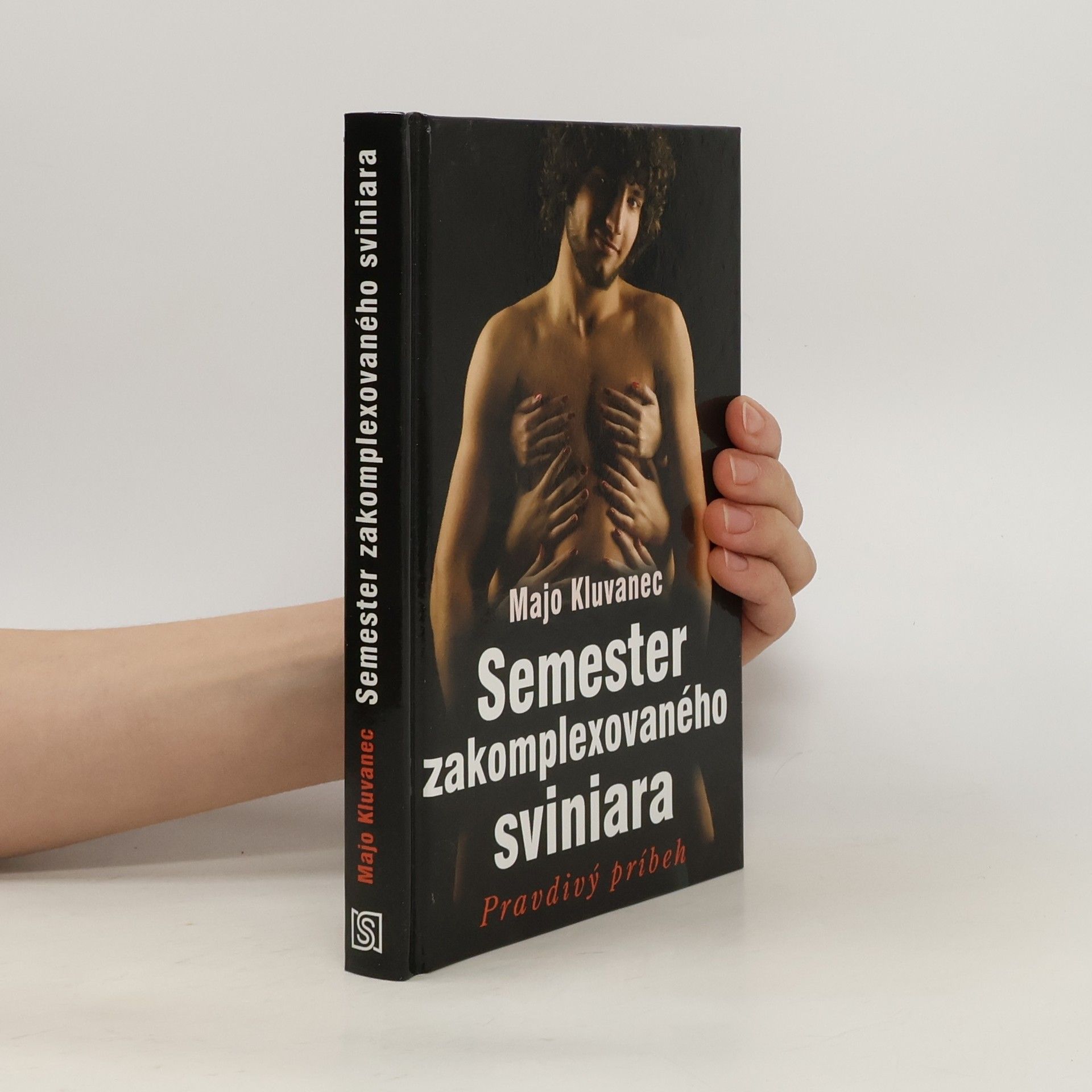 Majo Kluvanec Semester zakomplexovaného sviniara