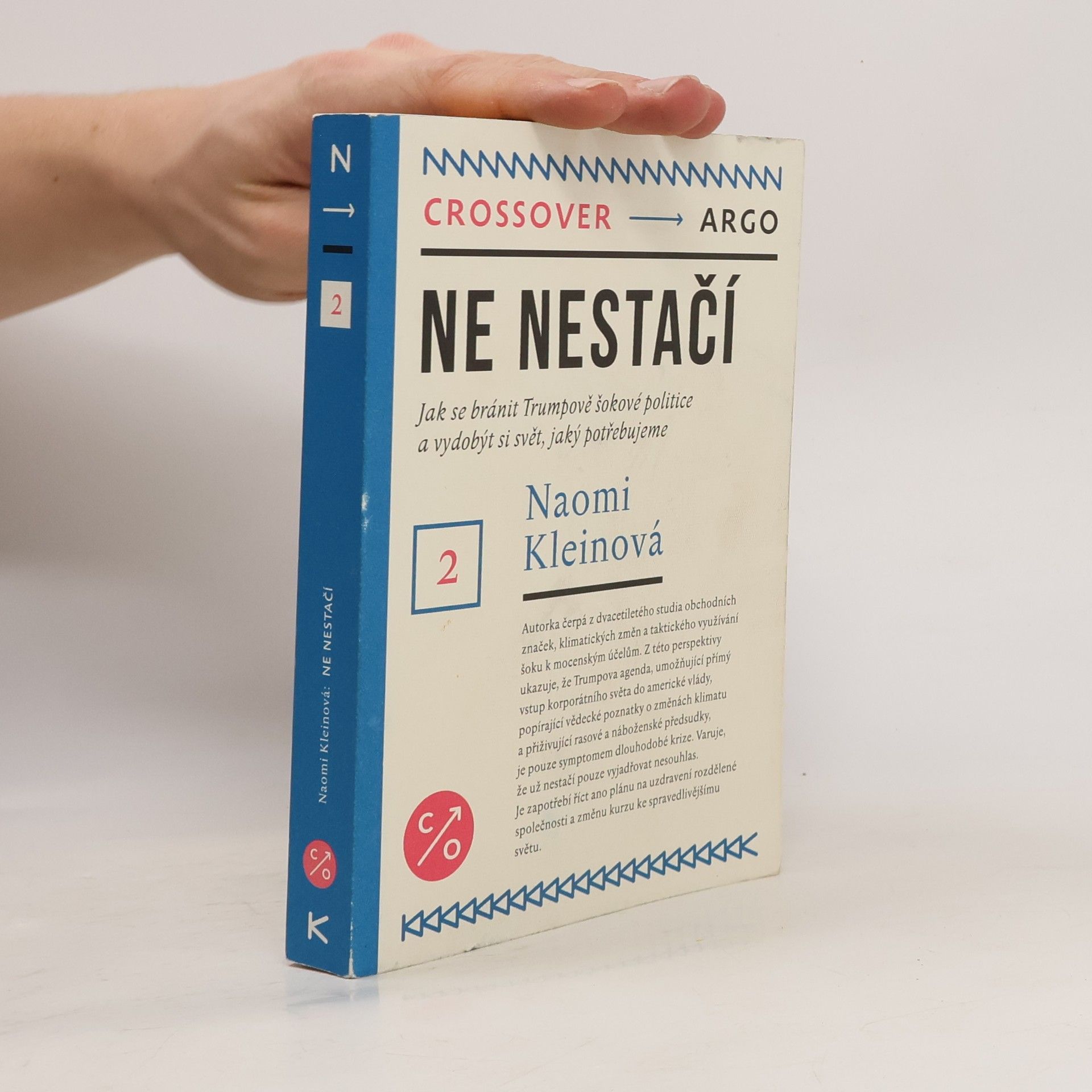 Naomi Klein Ne nestačí. Jak se bránit Trumpově šokové politice a vydobýt si svět, jaký potřebujeme