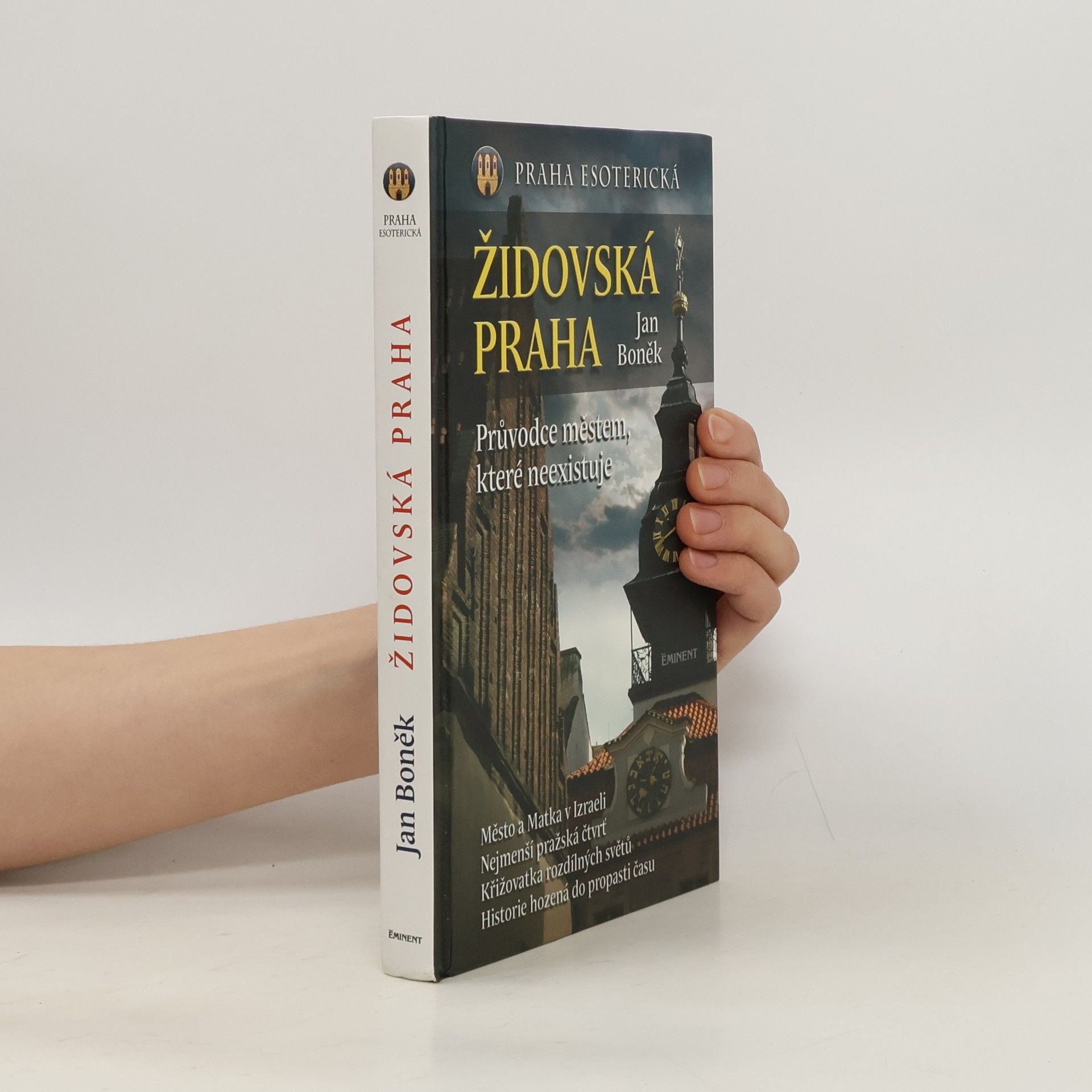 Židovská Praha: Praha esoterická : průvodce městem, které neexistuje