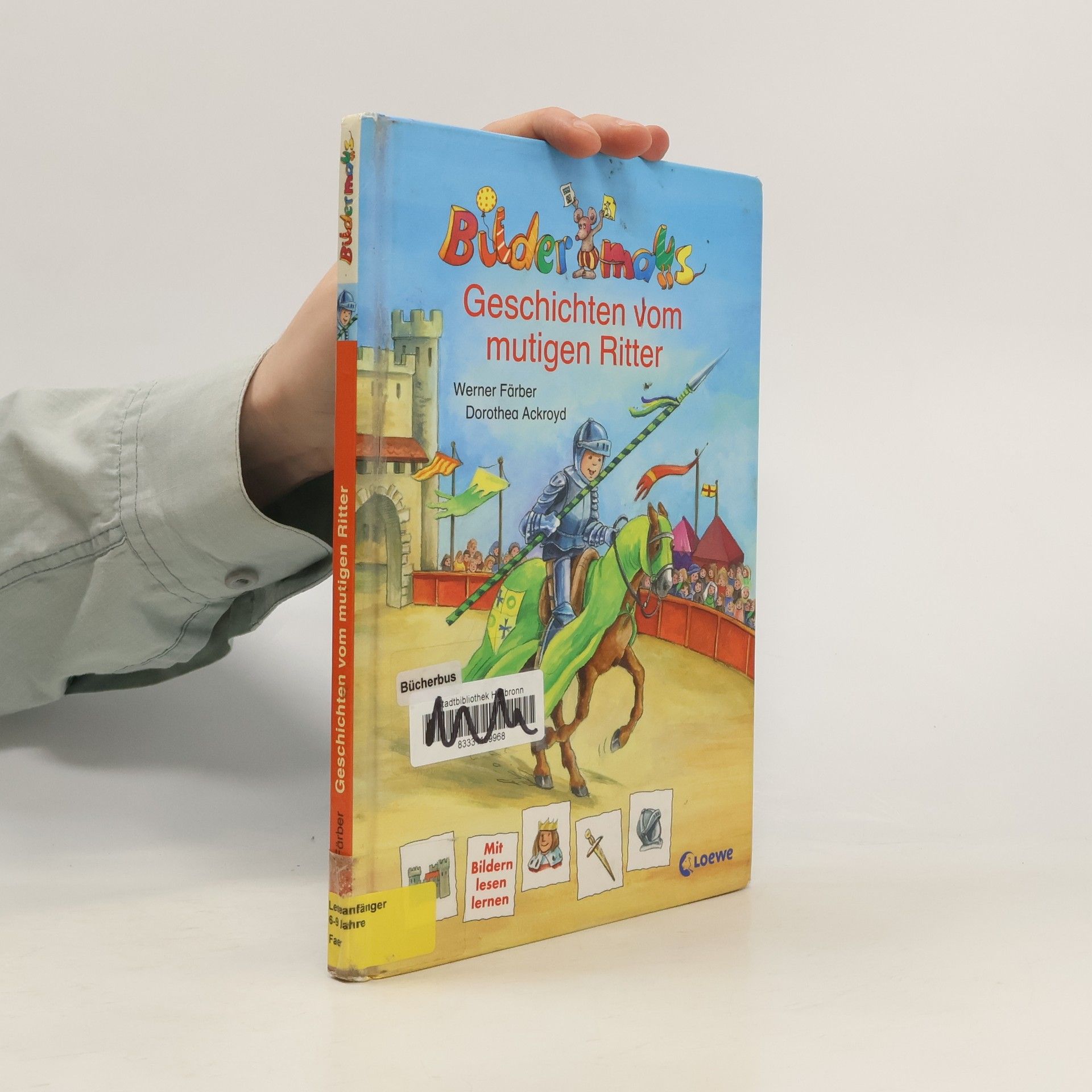 Werner Färber Bildermaus-Geschichten vom mutigen Ritter