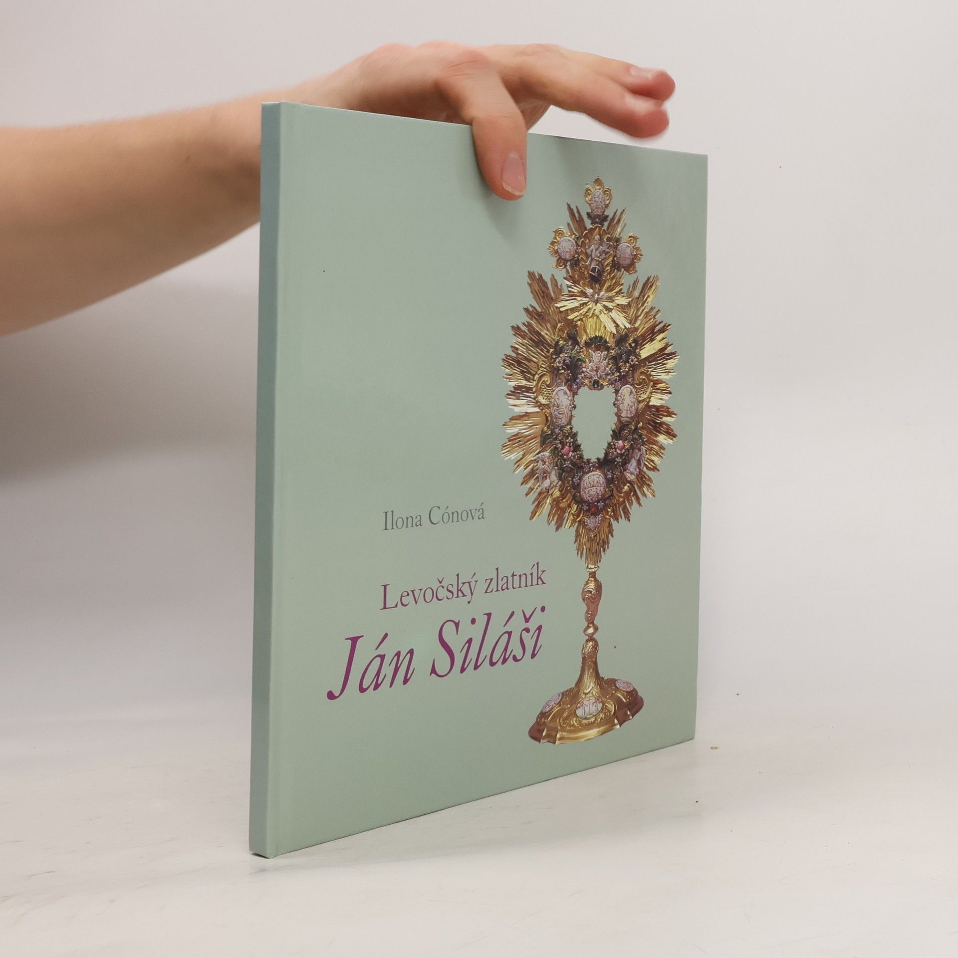 Ilona Cónová Levočský zlatník Ján Siláši