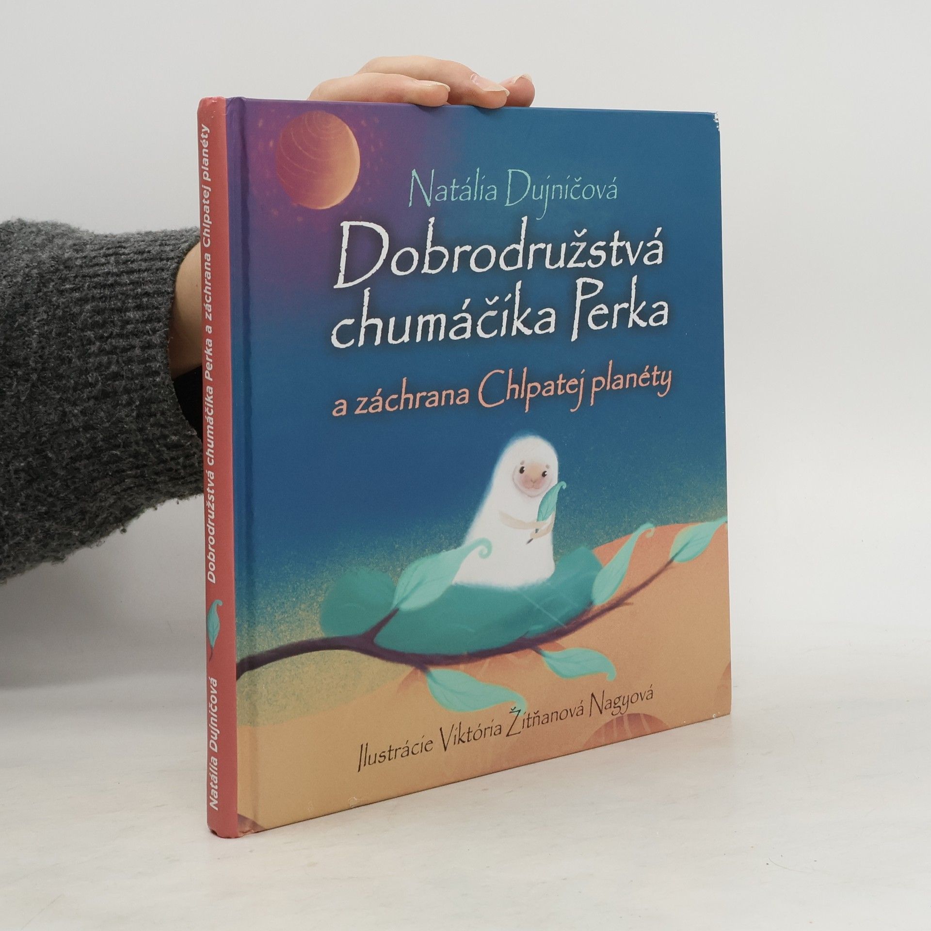 Natália Dujničová Dobrodružstvá chumáčika Perka a záchrana Chlpatej planéty