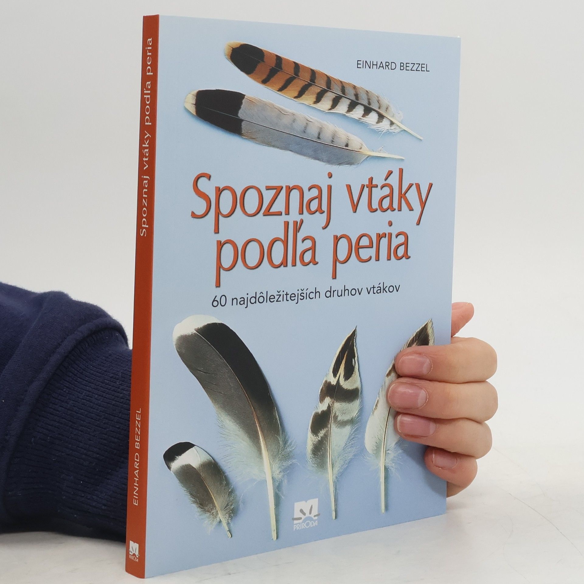 Einhard Bezzel Spoznaj vtáky podľa peria - 60 najdôležitejších druhov vtákov