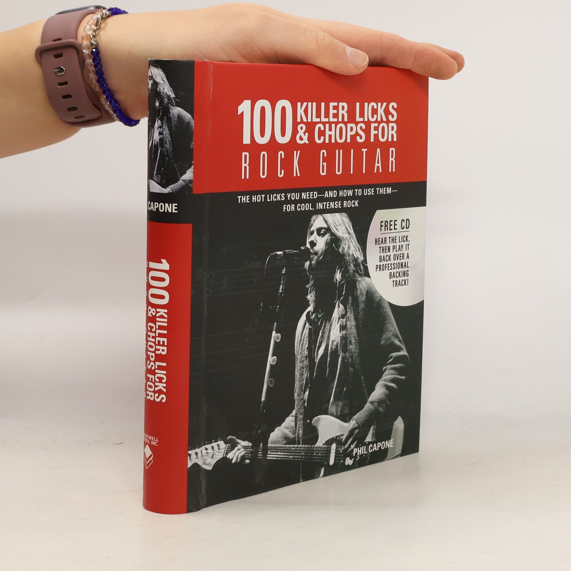 Phil Capone Music Bibles - 6: 100 Killer Licks And Chops For Rock Guitar