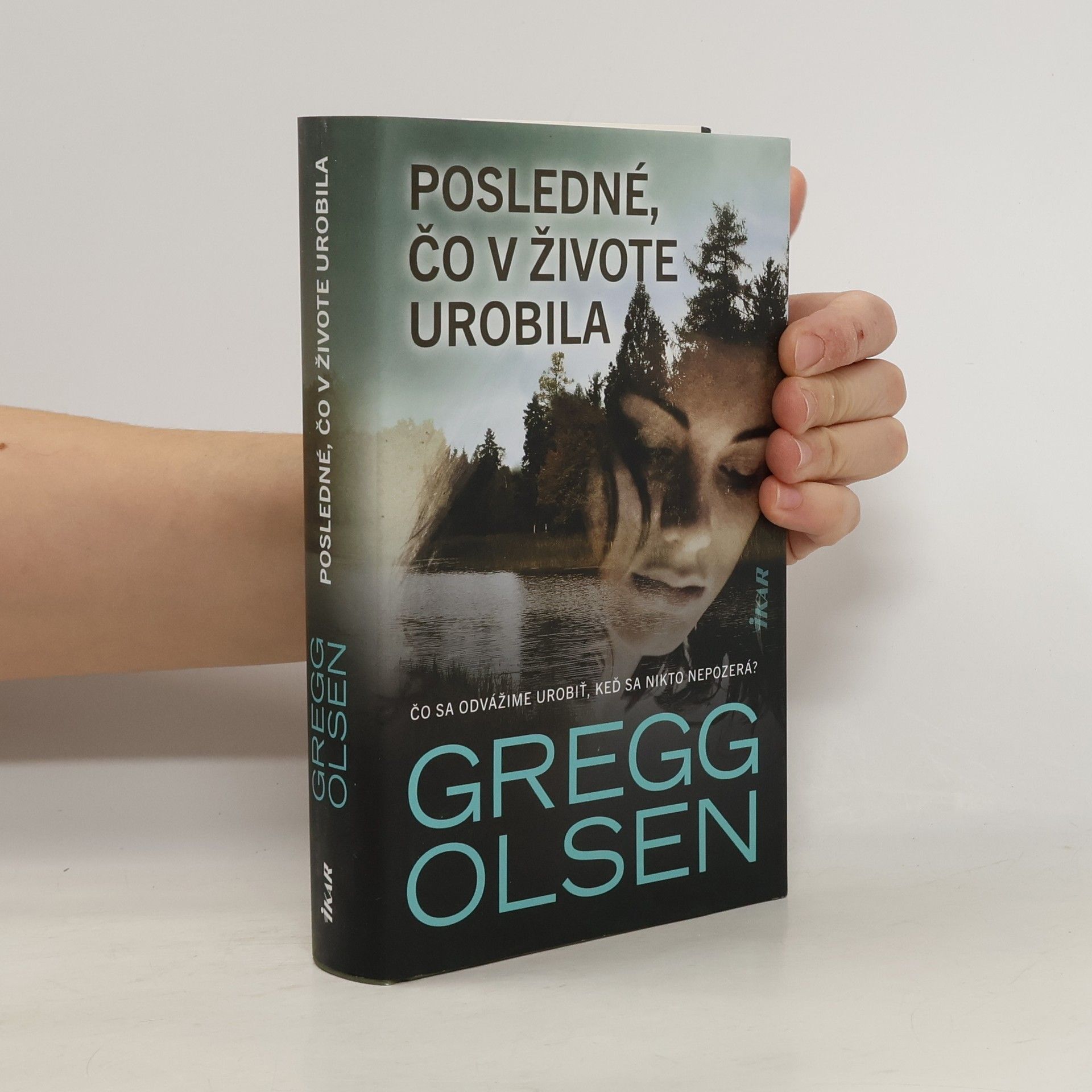 Gregg Olsen Posledné, čo v živote urobila