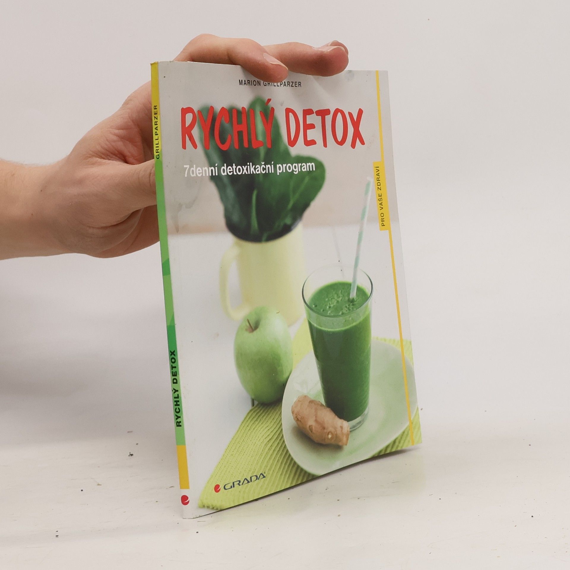 Marion Grillparzer Rychlý detox : 7denní detoxikační program