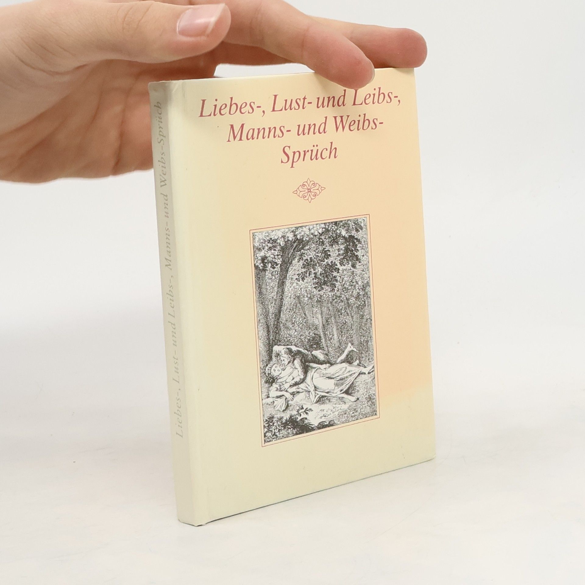 Liebes-, Lust- und Leibs-, Manns- und Weibs-Sprüch