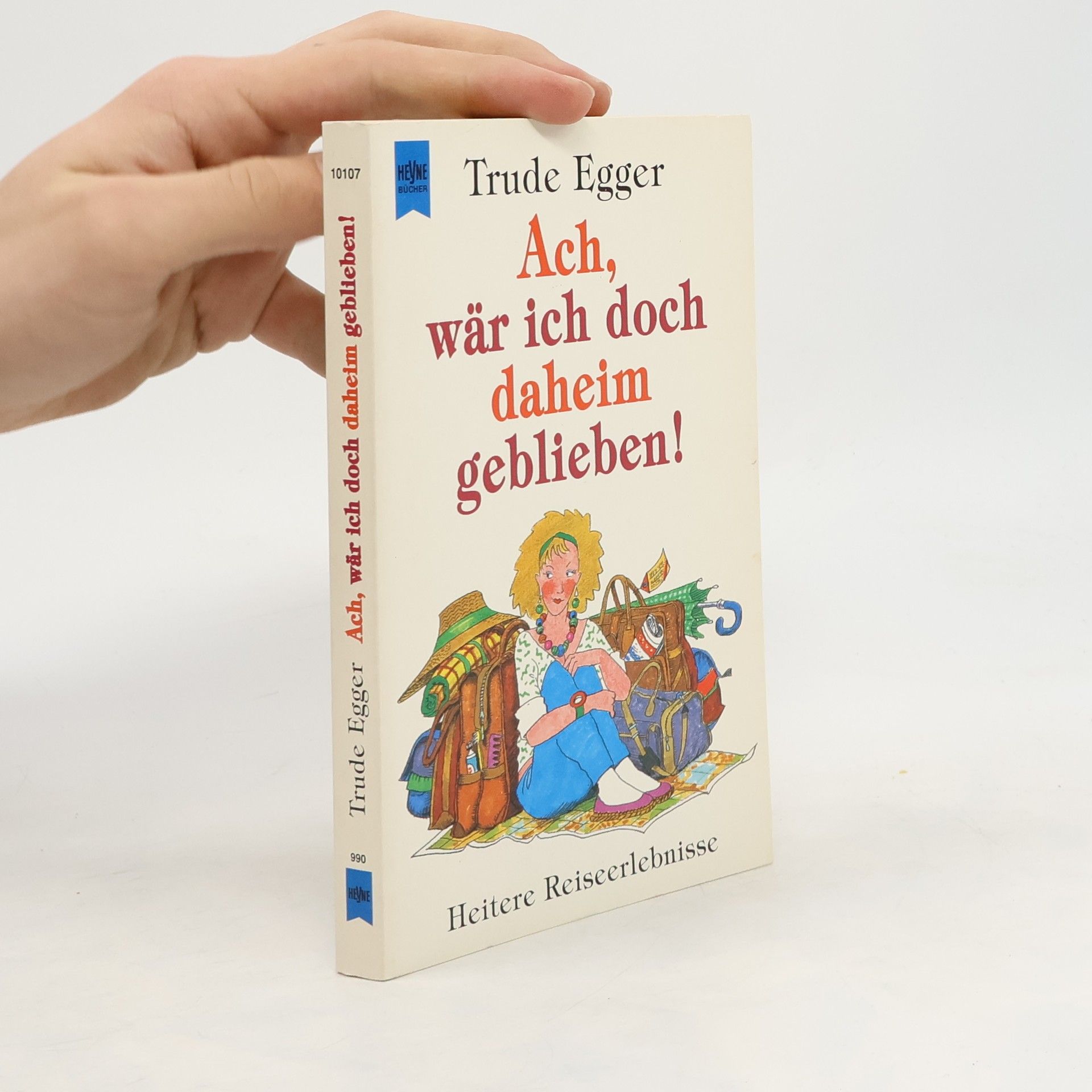Trude Egger Ach, wär ich doch daheim geblieben!