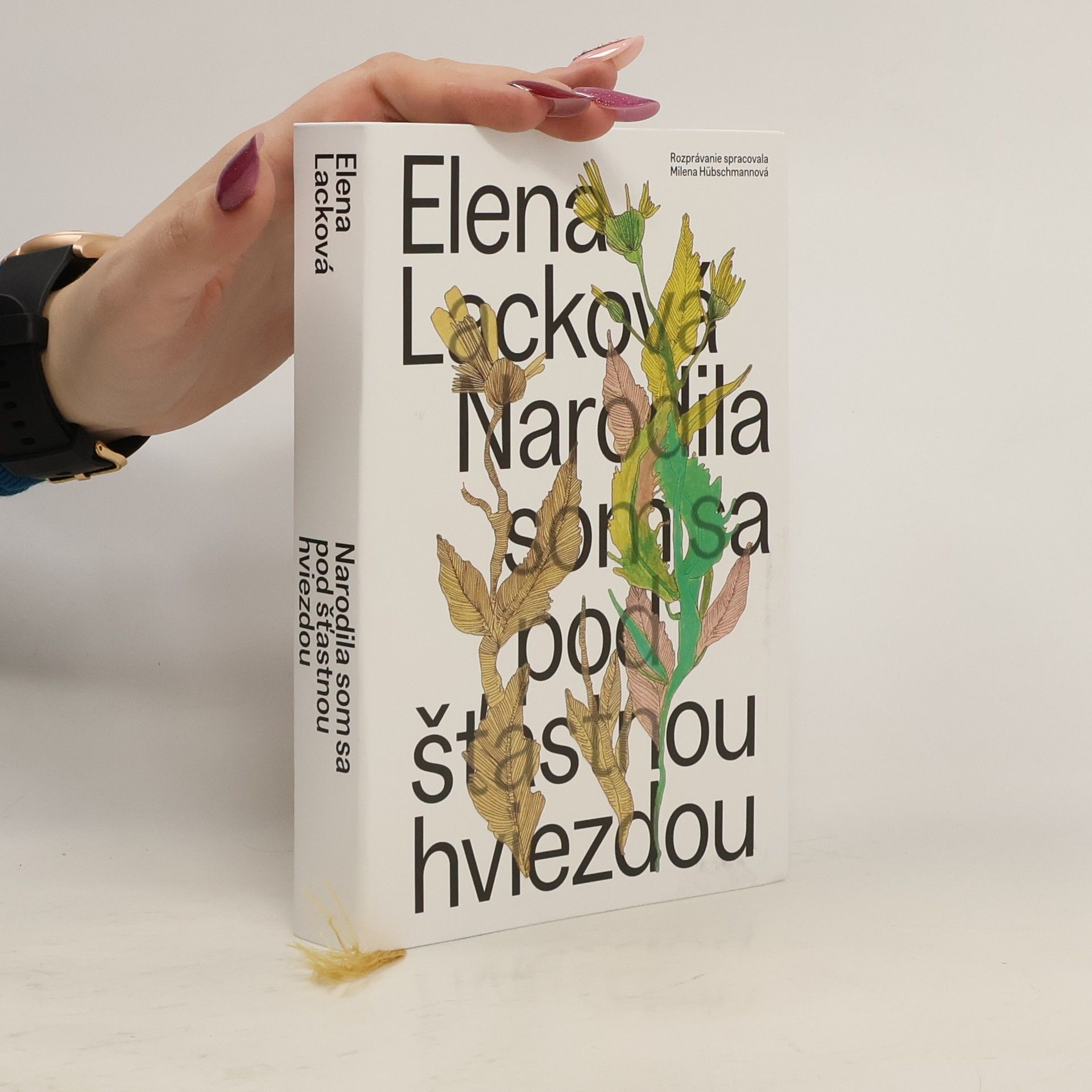 Elena Lacková Narodila som sa pod šťastnou hviezdou