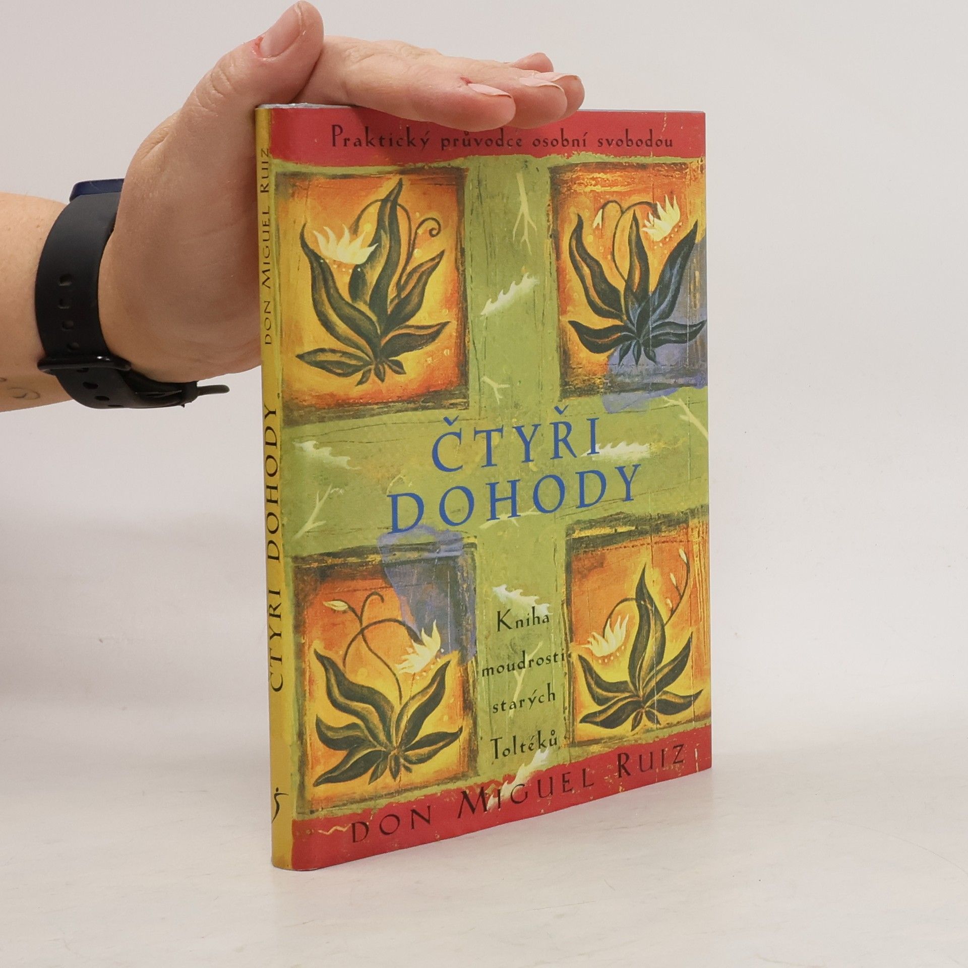 Čtyři dohody - Kniha moudrosti starých Toltéků