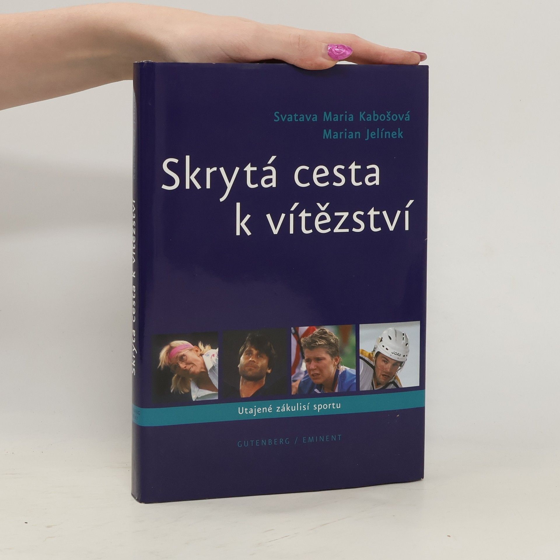 Skrytá cesta k vítězství : utajené zákulisí sportu