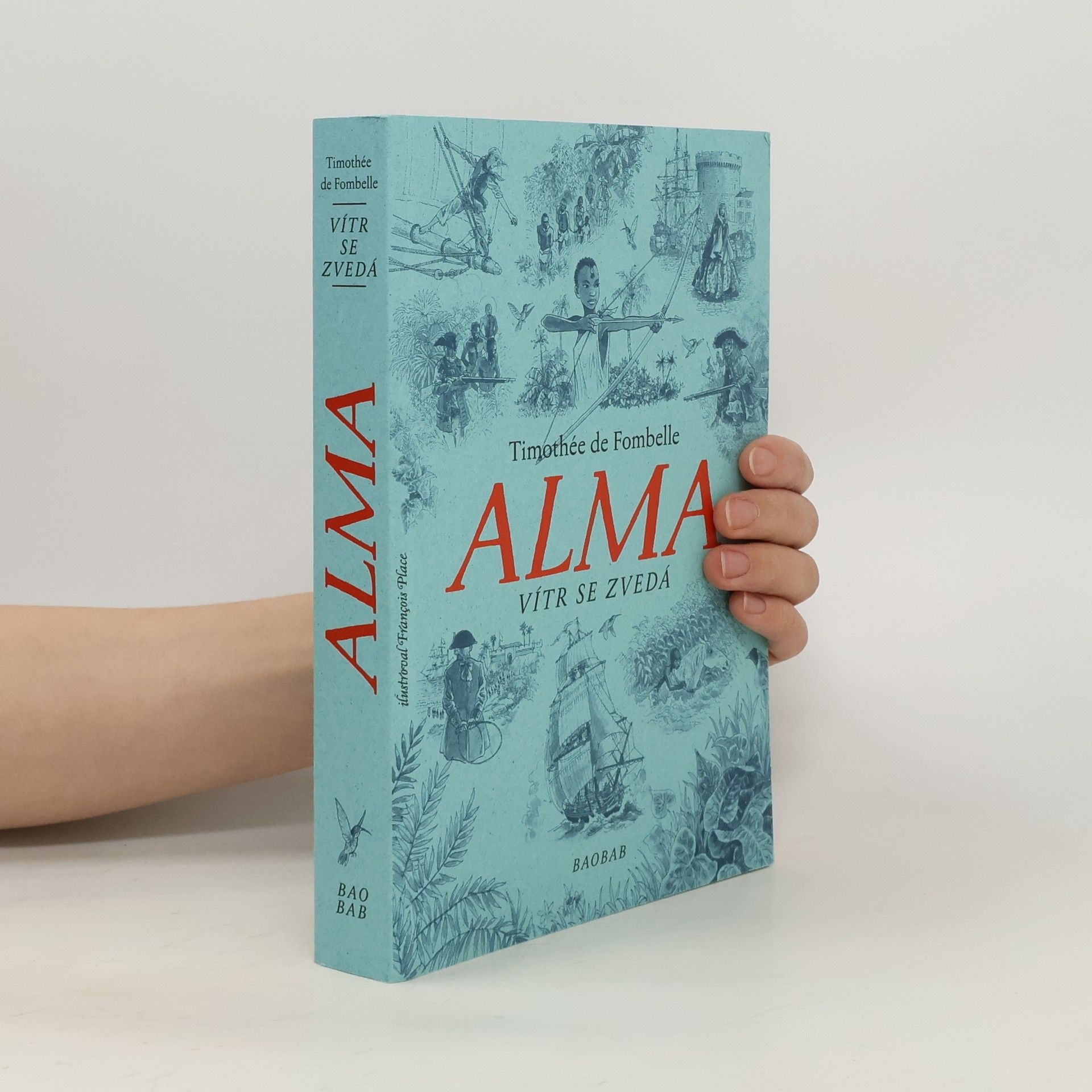 Timothée de Fombelle Alma. Vítr se zvedá