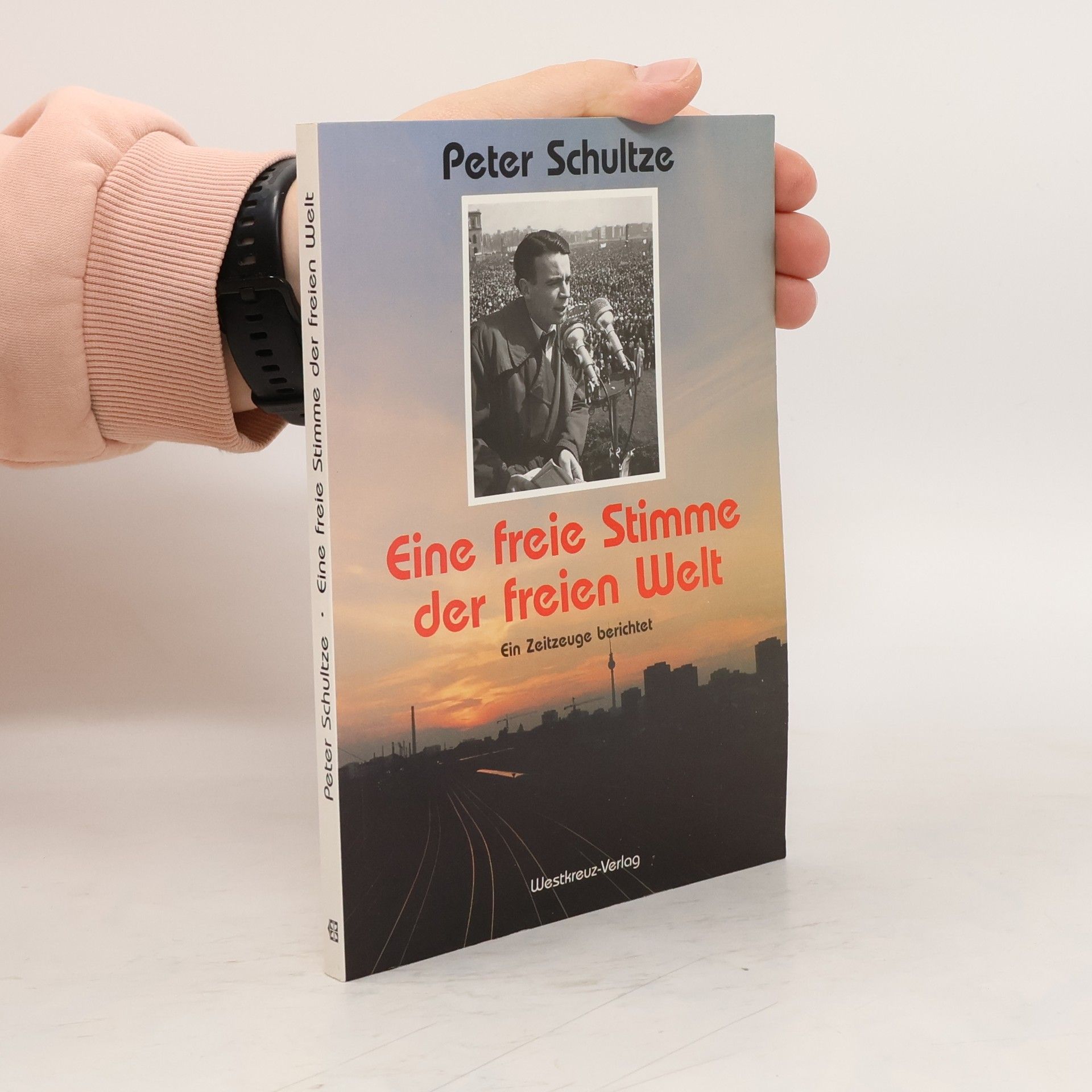Peter Schultze Eine freie Stimme der freien Welt