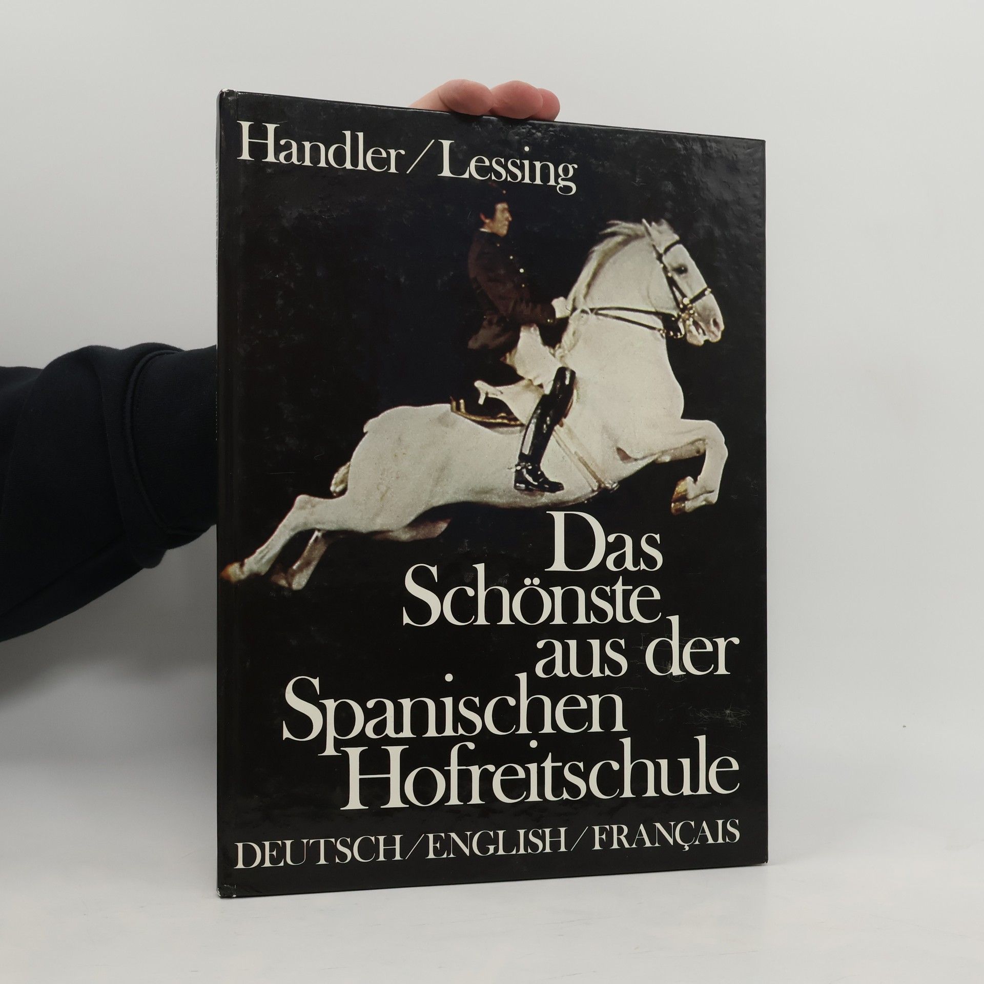 Hans Handler Das Schönste aus der Spanischen Hofreitschule